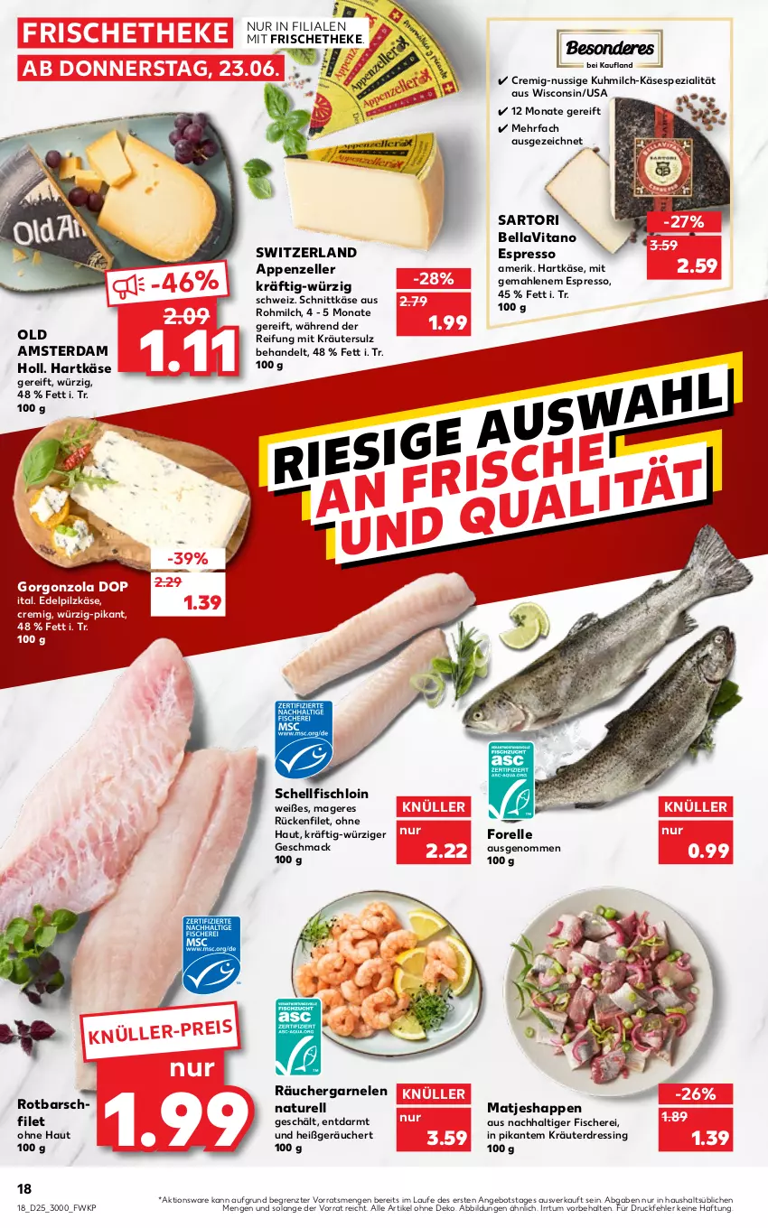 Aktueller Prospekt Kaufland - von 23.06 bis 29.06.2022 - strona 18 - produkty: angebot, appenzeller, dressing, eis, elle, espresso, filet, fisch, fische, Fischer, forelle, garnelen, gorgonzola, hartkäse, Käse, kräuter, mac, matjes, milch, natur, nuss, Old Amsterdam, rel, Rotbarsch, rotbarschfilet, Schere, schnittkäse, Spezi, Ti, vita, ZTE