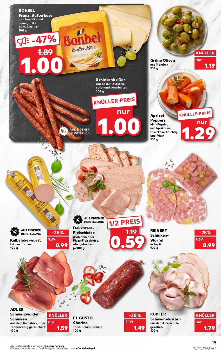 Aktueller Prospekt Kaufland - von 23.06 bis 29.06.2022 - strona 19 - produkty: angebot, angebote, aprikose, aprikosen, bonbel, braten, butter, butterkäse, chorizo, eis, fleisch, fleischkäse, frischkäse, frucht, geback, grüne oliven, Kalbsleber, Kalbsleberwurst, Käse, leberwurst, mandel, mandeln, Ofen, olive, oliven, paprika, pizza, reinert, reis, sahne, salami, salz, Schal, Schale, schinken, schwarzwälder schinken, schwein, schweine, schweinebraten, senf, Ti, wein, weine, würfel, wurst