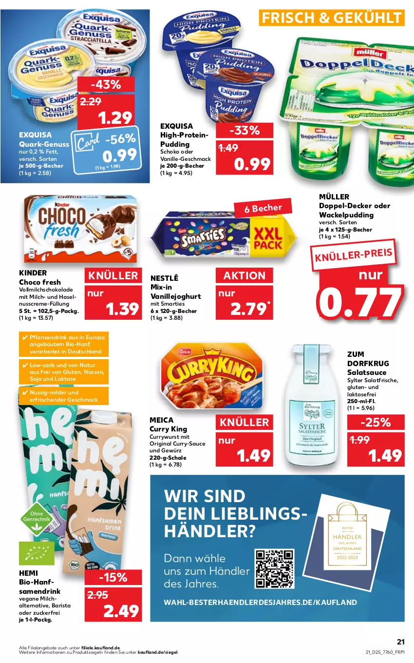 Aktueller Prospekt Kaufland - von 23.06 bis 29.06.2022 - strona 21 - produkty: angebot, angebote, Bau, Becher, bio, choco fresh, creme, curry, currywurst, decke, drink, eis, erde, exquisa, gewürz, gin, haselnuss, Haselnusscreme, joghur, joghurt, Kinder, Kinder Choco fresh, mac, meica, milch, Müller, natur, nestlé, nuss, pflanze, pflanzen, pudding, quark, salat, salatsauce, sauce, Schal, Schale, schoko, schokolade, smarties, soja, Sylter, Ti, vanille, vollmilch, wurst, zucker, Zum Dorfkrug