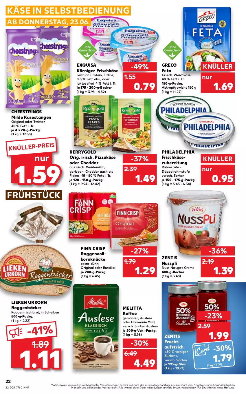 Aktueller Prospekt Kaufland - von 23.06 bis 29.06.2022 - strona 22 - produkty: angebot, aufstrich, Becher, brot, cheddar, creme, doppelrahmstufe, eis, exquisa, feta, fitline, flakes, frischkäse, frischkäsezubereitung, frucht, fruchtaufstrich, gin, kaffee, Käse, kerrygold, korn, Körniger Frischkäse, lieken, melitta, milch, nuss, nuss-nougat-creme, nusspli, philadelphia, pizza, ring, String, Ti, urkorn, weichkäse, weidemilch, zentis, ZTE, zucker