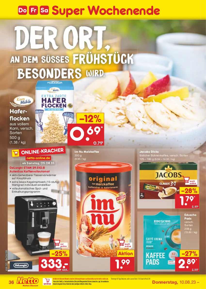 Aktueller Prospekt Netto Marken-Discount - Filial-Angebote - von 07.08 bis 12.08.2023 - strona 38 - produkty: auto, bestpreis, bohne, bohnen, bohnenkaffee, delonghi, eduscho, eis, hafer, haferflocken, jacobs, kaffee, kaffeevollautomat, korn, LG, löslicher bohnenkaffee, malz, ndk, reis, tasse, Ti, tisch