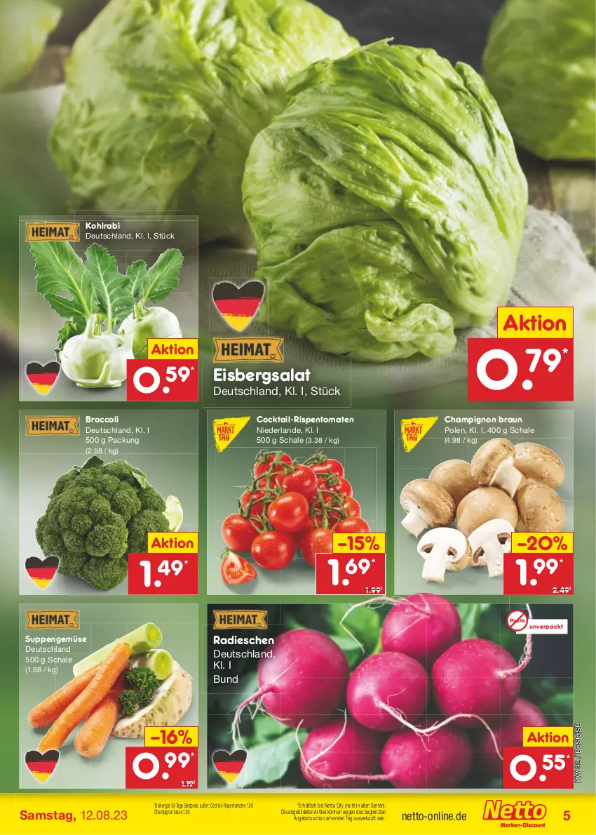 Aktueller Prospekt Netto Marken-Discount - Filial-Angebote - von 07.08 bis 12.08.2023 - strona 5 - produkty: angebot, asti, bestpreis, braun, broccoli, champignon, cocktail, eis, eisbergsalat, kohlrabi, radieschen, reis, rispentomaten, salat, Schal, Schale, suppe, suppen, Ti, tomate, tomaten, ZTE