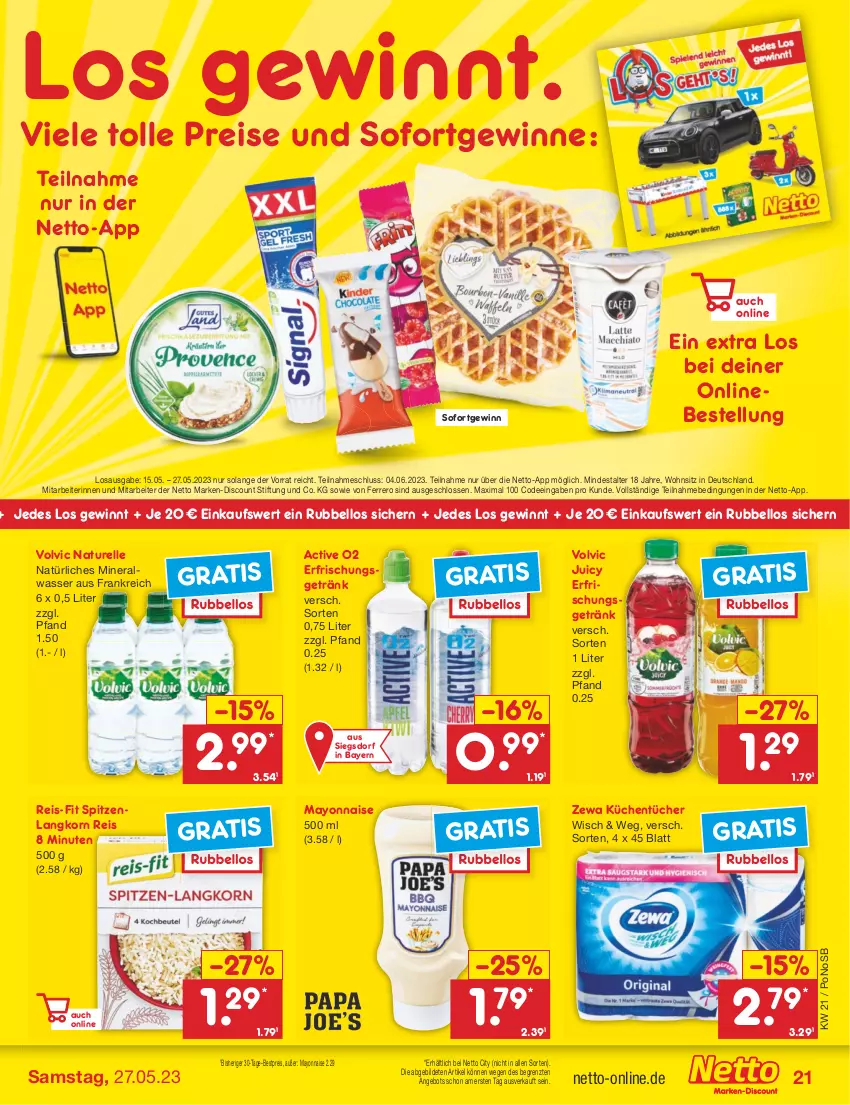 Aktueller Prospekt Netto Marken-Discount - Filial-Angebote - von 22.05 bis 27.05.2023 - strona 21 - produkty: Alwa, angebot, bestpreis, discount, eis, elle, erfrischungsgetränk, ferrero, getränk, korn, küche, Küchen, küchentücher, marken-discount, mayonnaise, mineralwasser, natur, natürliches mineralwasser, reis, reis-fit, rel, Ti, tücher, volvic, wasser, Yo, zewa, ZTE