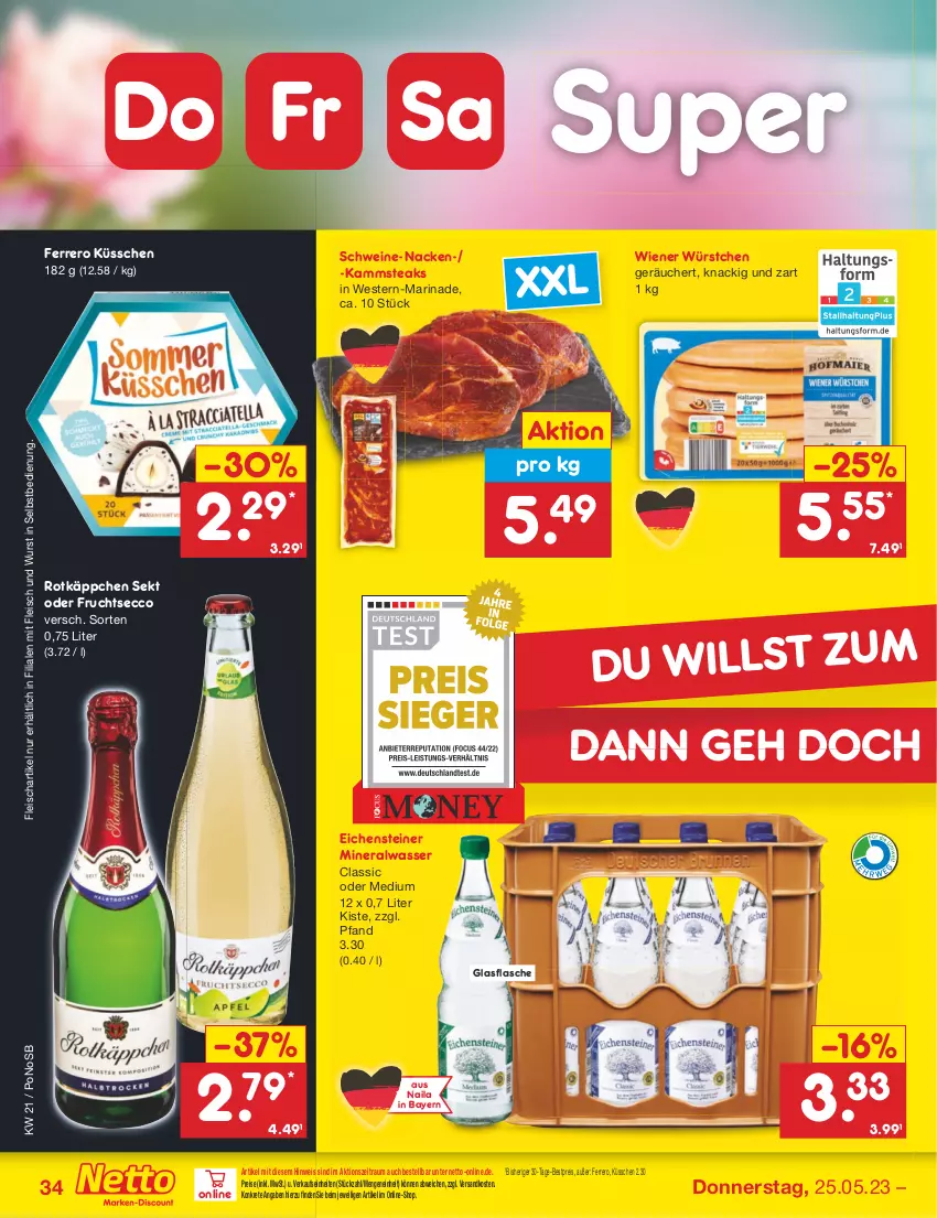 Aktueller Prospekt Netto Marken-Discount - Filial-Angebote - von 22.05 bis 27.05.2023 - strona 34 - produkty: Alwa, bestpreis, ecco, eis, ferrero, Ferrero Küsschen, flasche, fleisch, frucht, fruchtsecco, glasflasche, marinade, mineralwasser, Mineralwasser Classic, ndk, reis, rotkäppchen, schwein, schweine, sekt, steak, steaks, steiner, Ti, wasser, wein, weine, Weste, wiener, wiener würstchen, wurst, wurst in selbstbedienung, würstchen