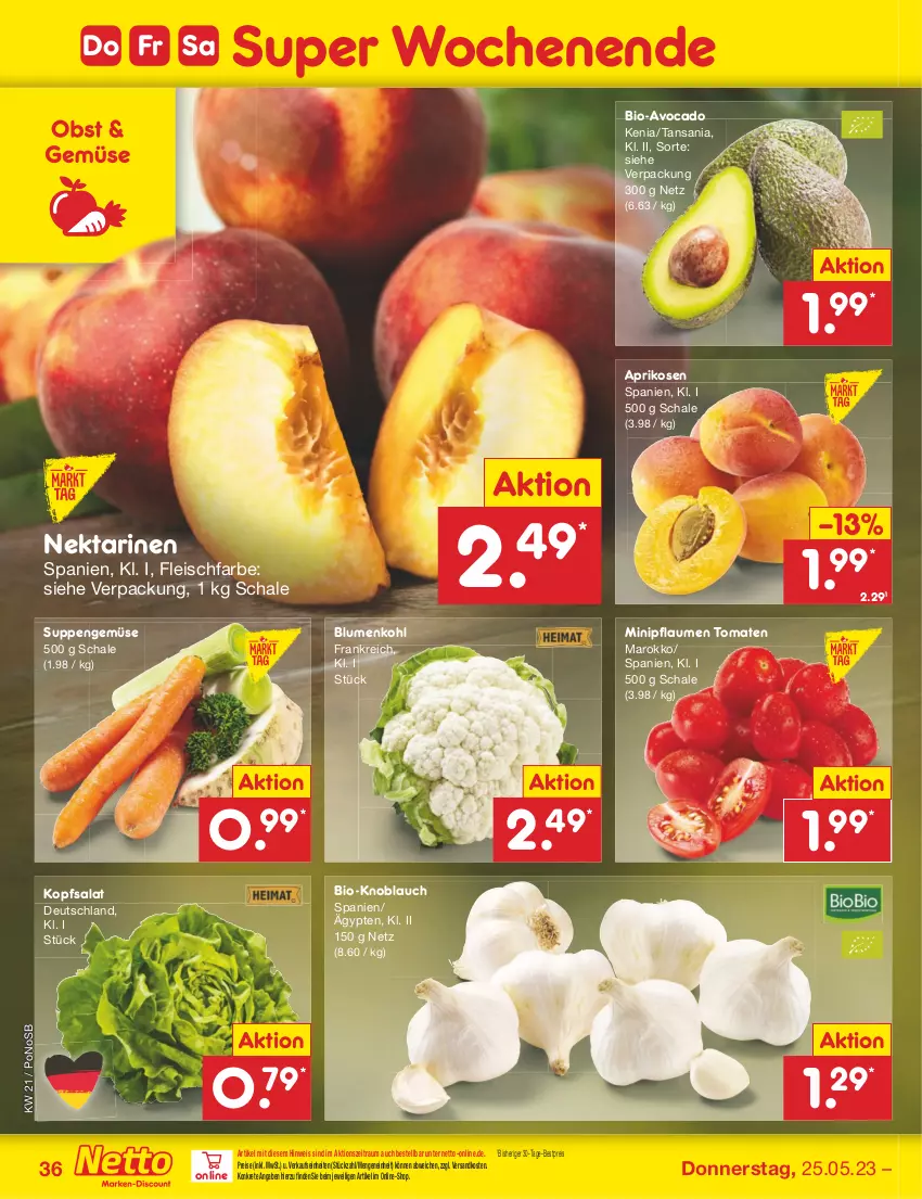 Aktueller Prospekt Netto Marken-Discount - Filial-Angebote - von 22.05 bis 27.05.2023 - strona 36 - produkty: aprikose, aprikosen, avocado, bestpreis, bio, blume, blumen, blumenkohl, eis, fleisch, knoblauch, kopfsalat, ndk, Nektar, nektarinen, obst, pflaume, pflaumen, reis, salat, Schal, Schale, suppe, suppen, Ti, tomate, tomaten