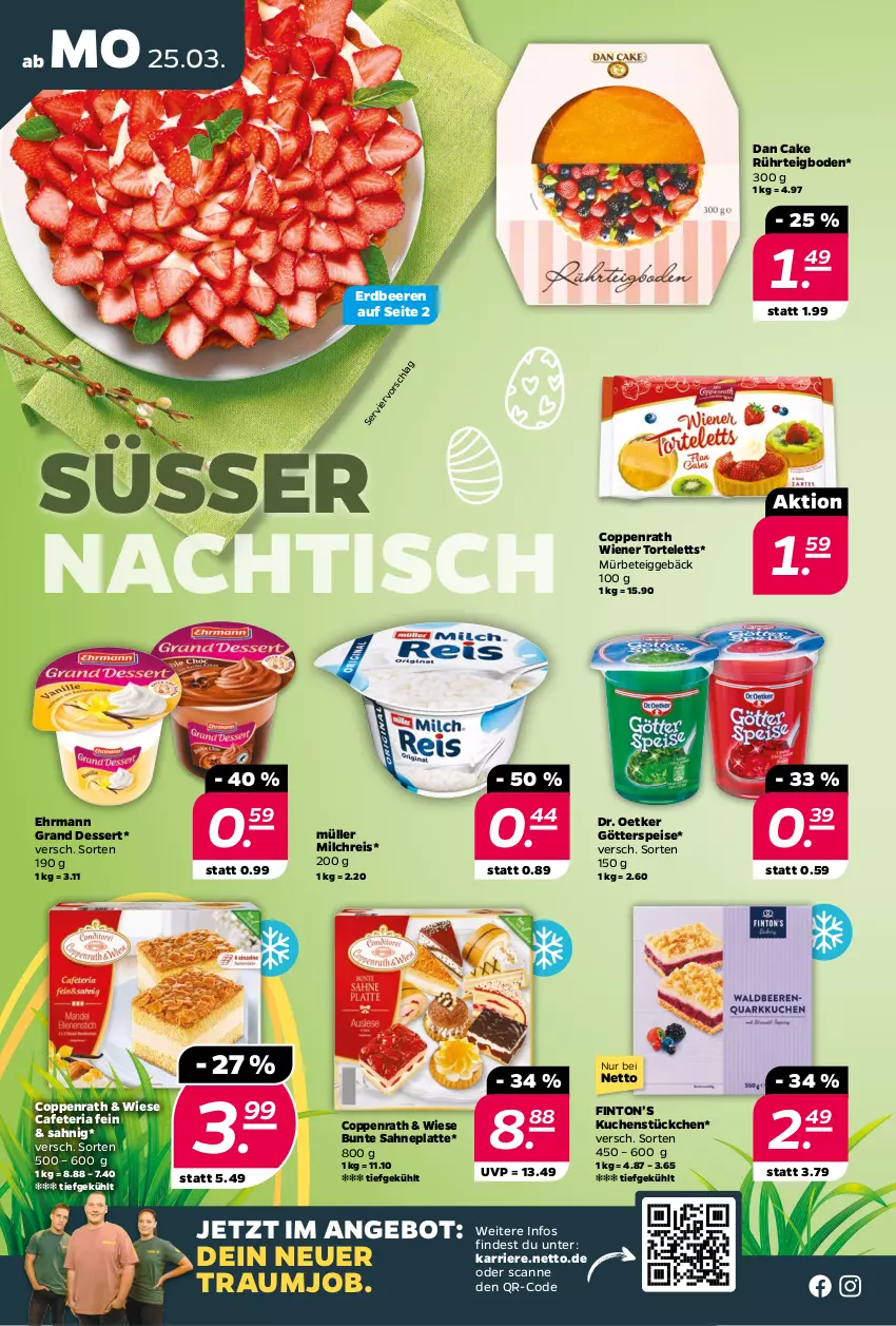 Aktueller Prospekt Netto - Woche 13 - von 25.03 bis 30.03.2024 - strona 12 - produkty: angebot, beere, beeren, coppenrath, dessert, Dr. Oetker, ehrmann, Ehrmann Grand Dessert, eis, erdbeere, erdbeeren, götterspeise, kuchen, latte, milch, milchreis, Müller, reis, Ria, sahne, Ti, tisch, torte, wiener