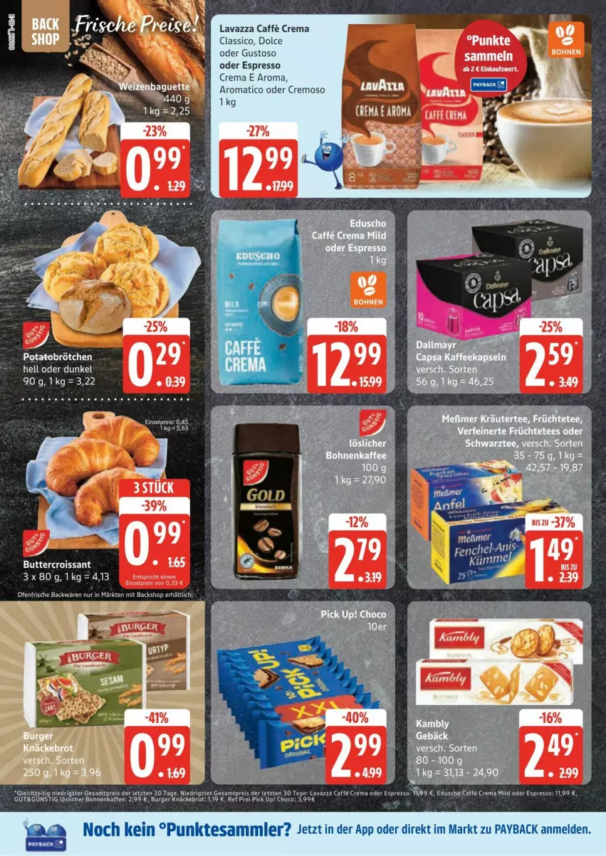 Aktueller Prospekt Edeka - Prospekte - von 17.02 bis 03.03.2025 - strona 18 - produkty: bohne, bohnen, bohnenkaffee, brot, burger, butter, classico, Croissant, elle, espresso, kaffee, knäckebrot, lavazza, löslicher bohnenkaffee, oder espresso, payback, Pick Up!, rel, tesa, Ti