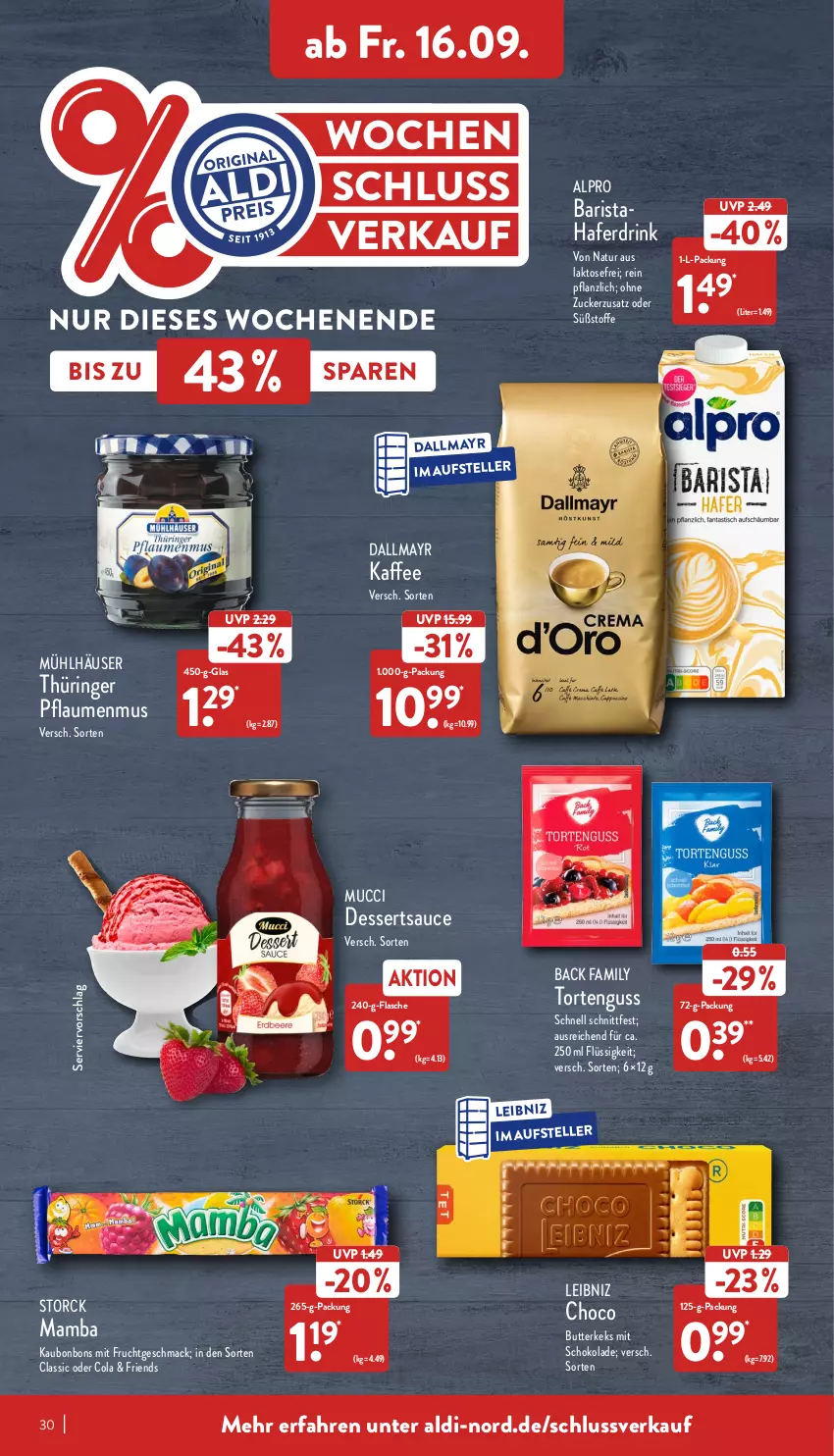 Aktueller Prospekt Aldi Nord - Aldi-Vorschau - von 12.09 bis 17.09.2022 - strona 30 - produkty: aldi, alpro, bonbons, butter, butterkeks, cola, dallmayr, dessert, desserts, dessertsauce, drink, elle, flasche, frucht, hafer, Haferdrink, kaffee, keks, leibniz, mac, mam, mit frucht, mühlhäuser, natur, pflaume, pflaumen, pflaumenmus, ring, sauce, schoko, schokolade, storck, teller, Ti, torte, tortenguss, zucker