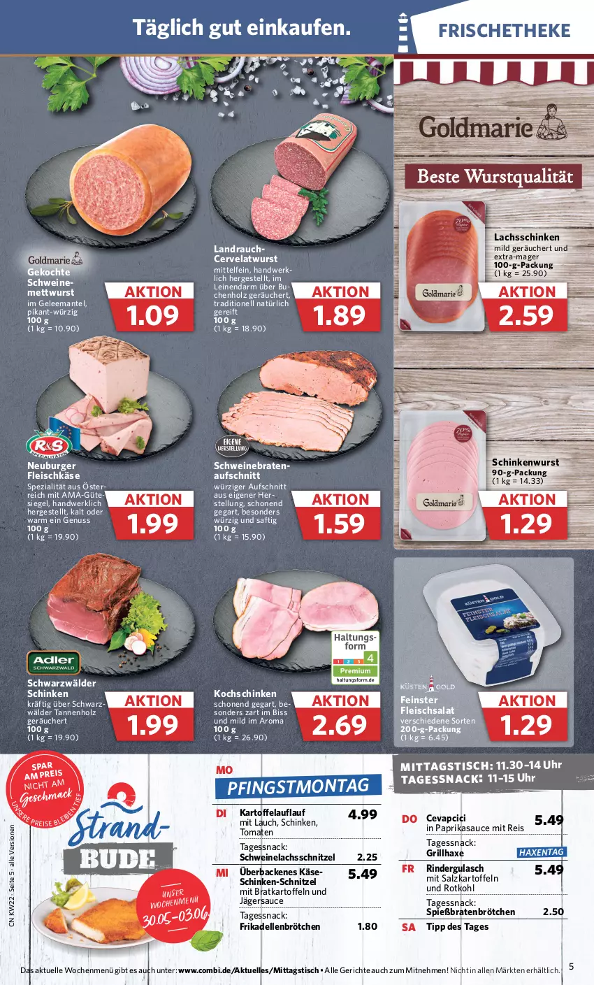 Aktueller Prospekt Combi - Prospekte - von 30.05 bis 03.06.2023 - strona 5 - produkty: aufschnitt, axe, braten, bratenaufschnitt, brötchen, buch, burger, cevapcici, dell, eis, elle, fleisch, fleischkäse, fleischsalat, frikadellen, gelee, grill, grillhaxe, gulasch, Haxe, Holz, kartoffel, kartoffeln, Käse, kochschinken, lachs, lachsschinken, leine, mac, Mantel, Mett, mettwurst, Neuburger, nuss, paprika, Rauch, reis, rind, rinder, rindergulasch, rotkohl, saft, salat, salz, sauce, schinken, schinkenwurst, schnitzel, schwarzwälder schinken, schwein, schweine, schweinebraten, Schweinelachs, snack, Spezi, Ti, tisch, tomate, tomaten, uhr, wein, weine, wurst