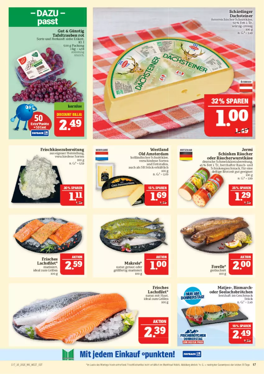 Aktueller Prospekt Marktkauf - Prospekt - von 22.06 bis 28.06.2025 - strona 17 - produkty: bismarck, brot, brötchen, eis, elle, filet, fisch, forelle, frischfisch, frischkäse, frischkäsezubereitung, grill, ideal zum grillen, Käse, lachs, lachsfilet, mac, Makrele, matjes, natur, Old Amsterdam, österreichischer schnittkäse, Rauch, reis, rel, Schärdinger, schinken, Schmelzkäse, schmelzkäsezubereitung, schnittkäse, steiner, tafeltrauben, Ti, trauben, wurst, ZTE