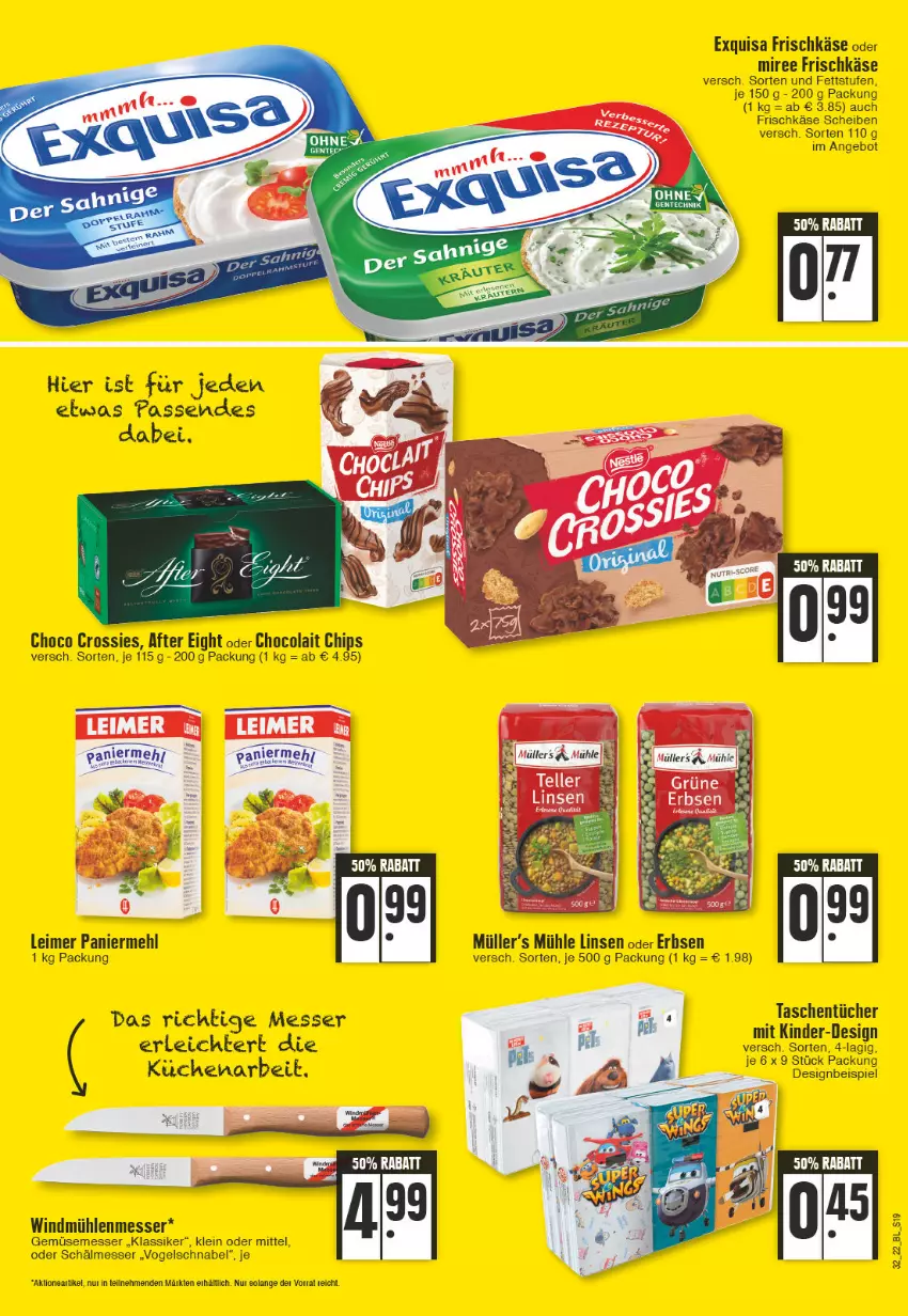 Aktueller Prospekt Edeka - Angebote der Woche - von 08.08 bis 13.08.2022 - strona 19 - produkty: after eight, angebot, chips, choco crossies, cola, crossies, eimer, Elan, erbsen, exquisa, exquisa frischkäse, frischkäse, Käse, Kinder, küche, Küchen, leimer, linsen, mehl, messer, miree, Müller, Paniermehl, pils, Tasche, taschen, taschentücher, Ti, tücher