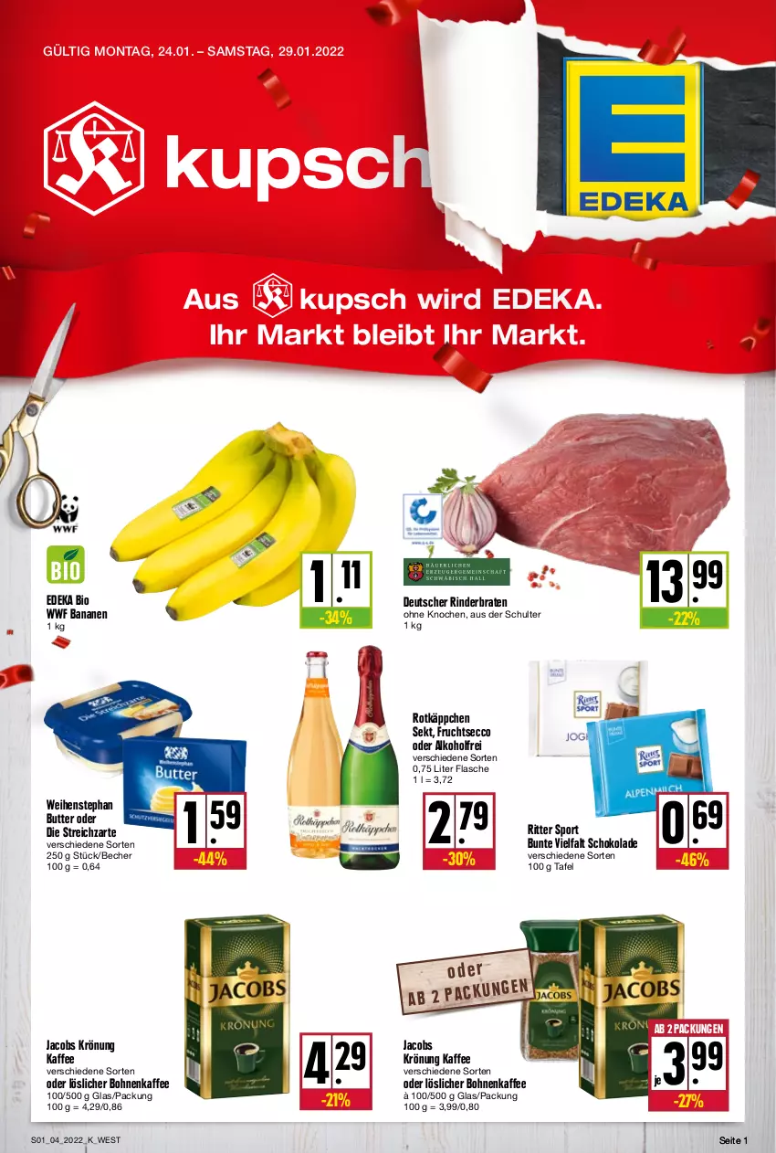 Aktueller Prospekt Kupsch - Angebote der Woche - von 24.01 bis 29.01.2022 - strona 1 - produkty: alkohol, banane, bananen, Becher, bio, bohne, bohnen, bohnenkaffee, braten, butter, deka, ecco, edeka bio, flasche, frucht, fruchtsecco, jacobs, jacobs krönung, kaffee, löslicher bohnenkaffee, rind, rinder, rinderbraten, ritter, ritter sport, rotkäppchen, schoko, schokolade, sekt, Sport, Streichzart, Ti, weihenstephan