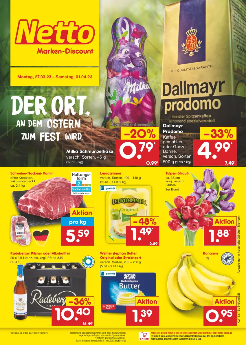 Aktueller Prospekt Netto Marken-Discount - Filial-Angebote - von 27.03 bis 01.04.2023 - strona 1 - produkty: alkohol, angebot, banane, bananen, Berger, bestpreis, bohne, butter, dallmayr, dallmayr prodomo, eis, gin, kaffee, leerdammer, milka, ndk, pils, pilsner, prodomo, radeberger, radeberger pilsner, reis, schwein, schweine, Streichzart, Ti, weihenstephan, wein, weine, ZTE