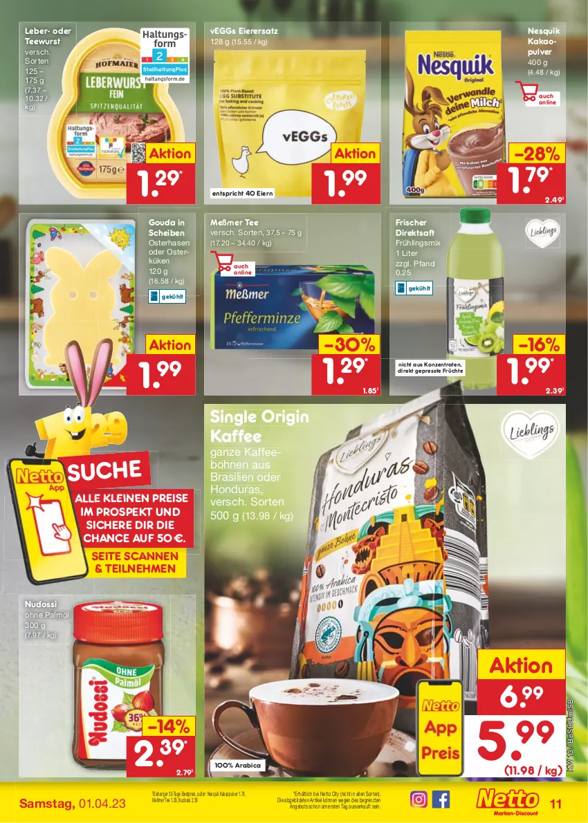 Aktueller Prospekt Netto Marken-Discount - Filial-Angebote - von 27.03 bis 01.04.2023 - strona 11 - produkty: angebot, bestpreis, bohne, bohnen, direktsaft, eier, eis, früchte, gin, gouda, kaffee, kaffeebohnen, kakao, leine, Meßmer, nesquik, Nudossi, ohne palmöl, reis, saft, tee, teewurst, Ti, wurst, ZTE