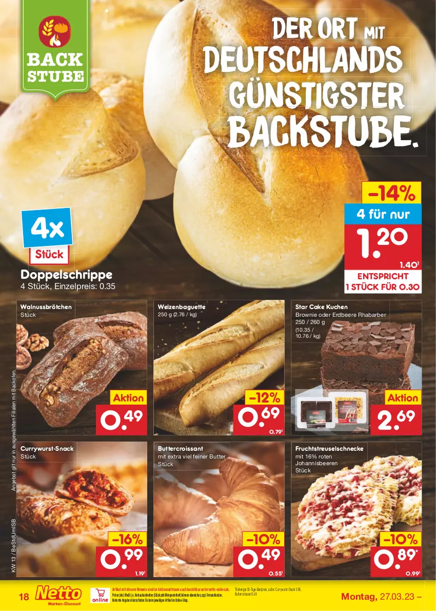 Aktueller Prospekt Netto Marken-Discount - Filial-Angebote - von 27.03 bis 01.04.2023 - strona 18 - produkty: angebot, backofen, baguette, beere, beeren, bestpreis, brötchen, brownie, butter, Croissant, curry, currywurst, eis, erdbeere, frucht, johannisbeere, Johannisbeeren, kuchen, ndk, nuss, Ofen, reis, rhabarber, snack, stube, Ti, walnuss, wurst