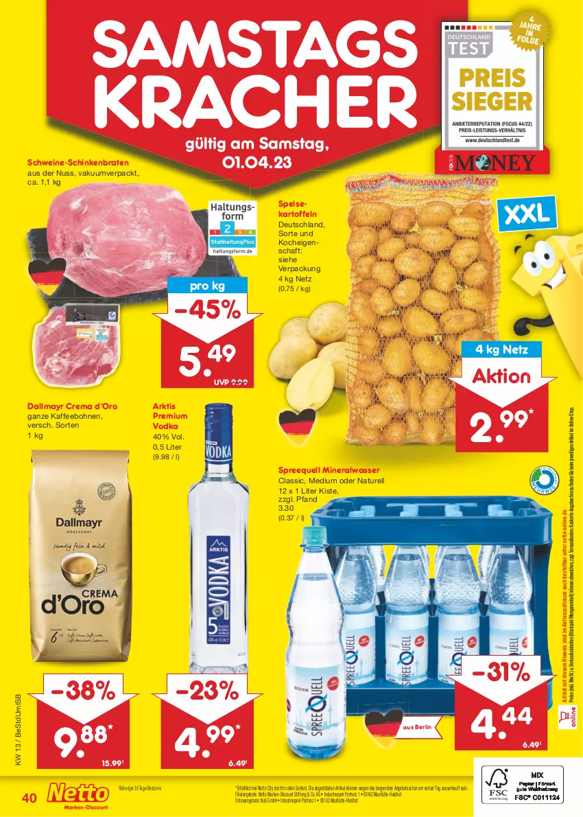 Aktueller Prospekt Netto Marken-Discount - Filial-Angebote - von 27.03 bis 01.04.2023 - strona 40 - produkty: Alwa, angebot, angebote, bestpreis, bohne, bohnen, braten, dallmayr, discount, eis, Holz, kaffee, kaffeebohnen, kartoffel, kartoffeln, kracher, marken-discount, mineralwasser, Mineralwasser Classic, natur, ndk, nuss, premium vodka, reis, rel, schinken, schinkenbraten, schwein, schweine, speisekartoffeln, Spreequell, Ti, vodka, wasser, wein, weine, ZTE