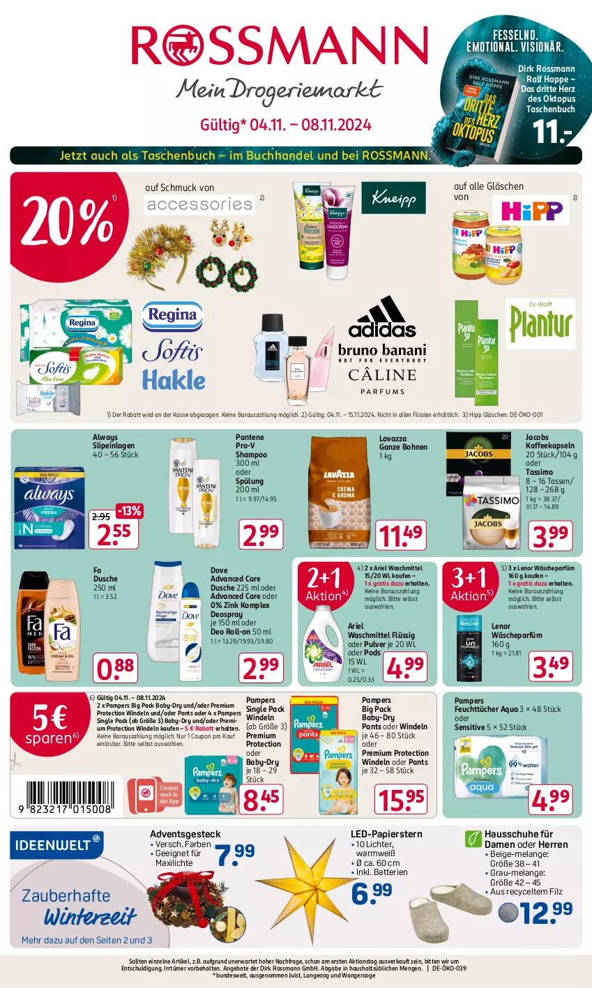 Aktueller Prospekt Rossmann - Prospekte - von 04.11 bis 08.11.2024 - strona 1 - produkty: Alwa, Always, angebot, angebote, aqua, ariel, ariel waschmittel, baby-dry, batterie, batterien, bohne, bohnen, buch, coupon, deo, deo roll-on, deospray, dove, dusche, Elan, feuchttücher, Hausschuhe, hipp, jacobs, kaffee, kaffeekapseln, lavazza, lavazza ganze bohne, lenor, oder deo roll-on, pampers, pantene, pantene pro-v, Pants, papier, Pods, pro-v, roll-on, Schmuck, schuhe, shampoo, sim, slip, slipeinlagen, spülung, spülung 200 ml, Tasche, taschen, Taschenbuch, tasse, tassimo, Ti, tücher, wäscheparfüm, waschmittel, windeln, windeln oder pants