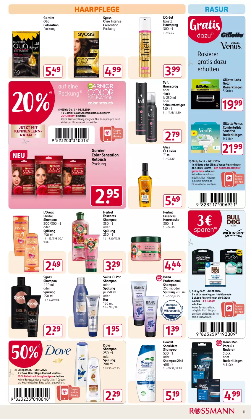 Aktueller Prospekt Rossmann - Prospekte - von 04.11 bis 08.11.2024 - strona 11 - produkty: Bulldog, coupon, dove, elnett, elvital, garnier, gillette, gillette venus, gliss, haarpflege, haarspray, isana, lack, Maske, oder schaumfestiger, rasierer, Rasierklinge, rasierklingen, sana, schaumfestiger, shampoo, shampoo 250 ml, shampoo oder spülung, spülung, spülung 200 ml, Swiss-o-Par, syoss, Taft, Ti, venus, vita, wilkinson, Yo