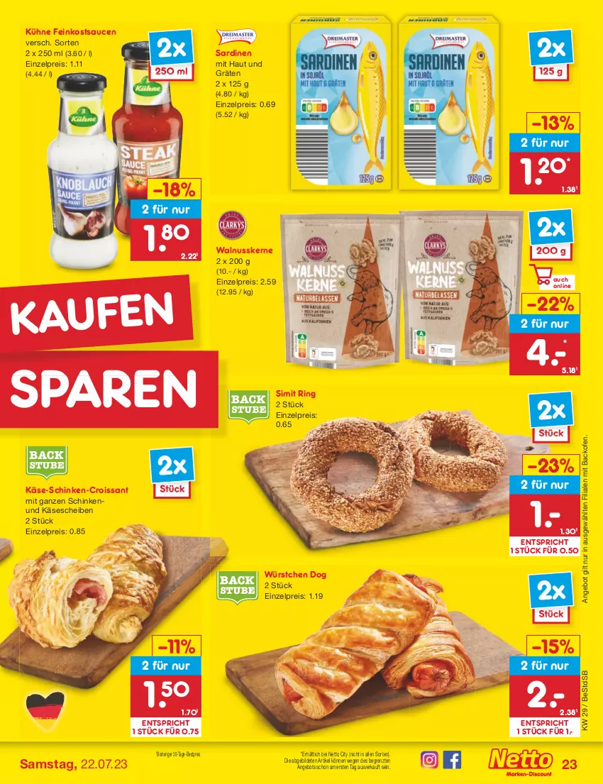 Aktueller Prospekt Netto Marken-Discount - Filial-Angebote - von 17.07 bis 22.07.2023 - strona 23 - produkty: angebot, backofen, bestpreis, Croissant, eis, feinkost, Käse, käsescheiben, Kühne, nuss, Ofen, reis, ring, Sardinen, sauce, saucen, schinken, sim, Ti, walnuss, walnusskerne, würstchen, ZTE