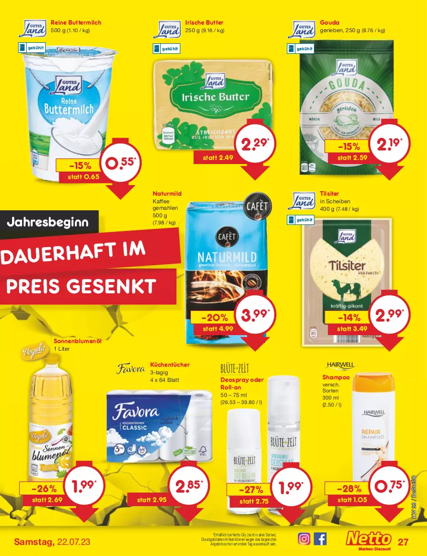 Aktueller Prospekt Netto Marken-Discount - Filial-Angebote - von 17.07 bis 22.07.2023 - strona 27 - produkty: angebot, blume, blumen, blumenöl, butter, buttermilch, deo, deospray, eis, gin, gouda, irische butter, kaffee, küche, Küchen, küchentücher, milch, natur, reine buttermilch, reis, roll-on, shampoo, sonnenblume, sonnenblumen, sonnenblumenöl, Ti, Tilsiter, tücher, ZTE