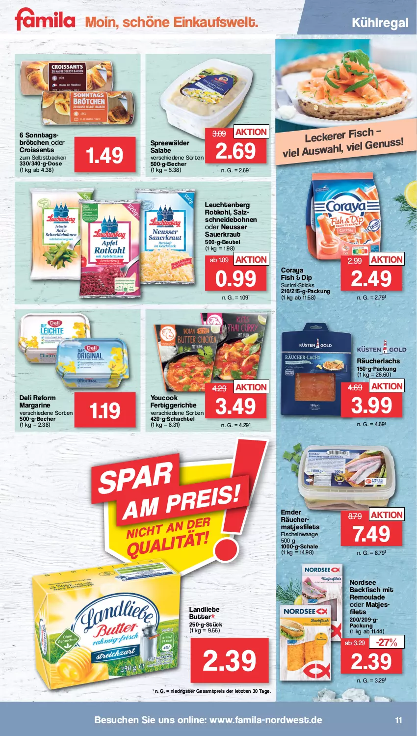 Aktueller Prospekt Famila - Prospekte - von 19.09 bis 24.09.2022 - strona 11 - produkty: auer, backfisch, Becher, beutel, bohne, bohnen, brötchen, butter, Croissant, croissants, deli reform, dip, eis, fertiggericht, fertiggerichte, filet, filets, fisch, fische, Kraut, kühlregal, lachs, landliebe, Leuchte, leuchten, margarine, matjes, Matjesfilet, matjesfilets, Nordsee, nuss, Räucherlachs, regal, reis, remoulade, rotkohl, salat, salate, salz, Sauerkraut, Schal, Schale, Sonntagsbrötchen, spreewälder, Ti, Waage, Yo, YouCook, ZTE