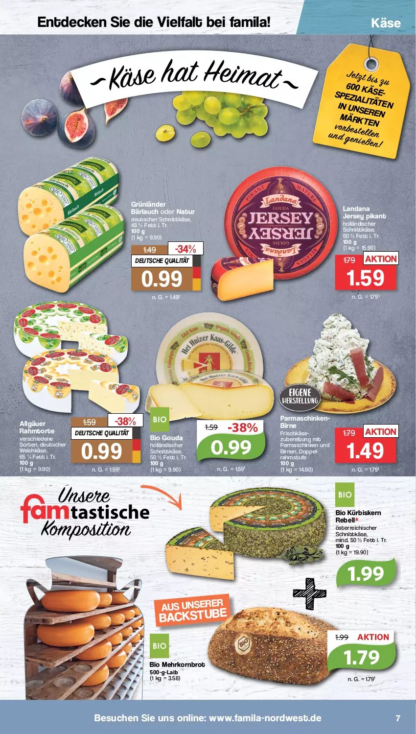 Aktueller Prospekt Famila - Prospekte - von 19.09 bis 24.09.2022 - strona 7 - produkty: bio, Birnen, brot, decke, deutscher schnittkäse, deutscher weichkäse, frischkäse, gouda, grünländer, holländischer schnittkäse, Käse, korn, Kornbrot, Kürbis, LG, natur, österreichischer schnittkäse, parmaschinken, rebell, schinken, schnittkäse, Spezi, stube, Ti, torte, weichkäse