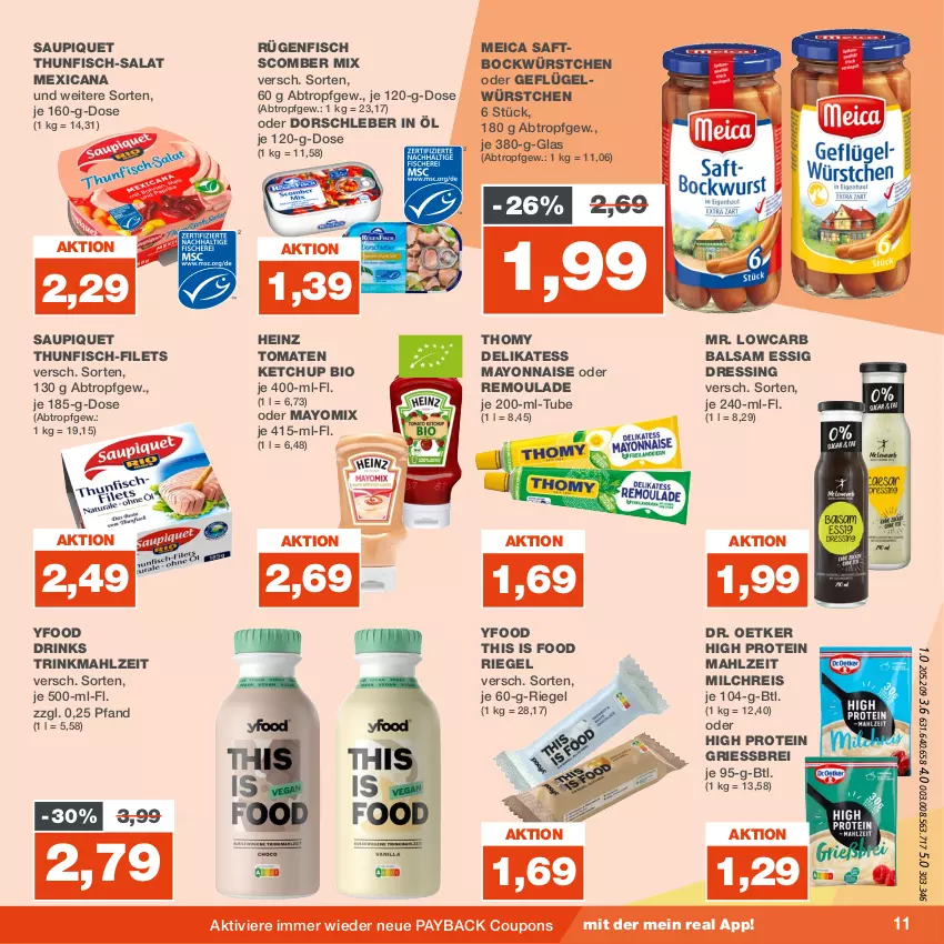 Aktueller Prospekt Real - von 14.08 bis 19.08.2023 - strona 11 - produkty: balsam, bio, Brei, coupon, coupons, Dorsch, Dr. Oetker, dressing, drink, drinks, eis, essig, filet, filets, fisch, Geflügel, heinz, ketchup, mayonnaise, meica, milch, milchreis, payback, reis, remoulade, riegel, rügenfisch, saft, salat, saupiquet, thomy, thunfisch, Ti, tomate, tomaten, tomaten ketchup, würstchen, Yo