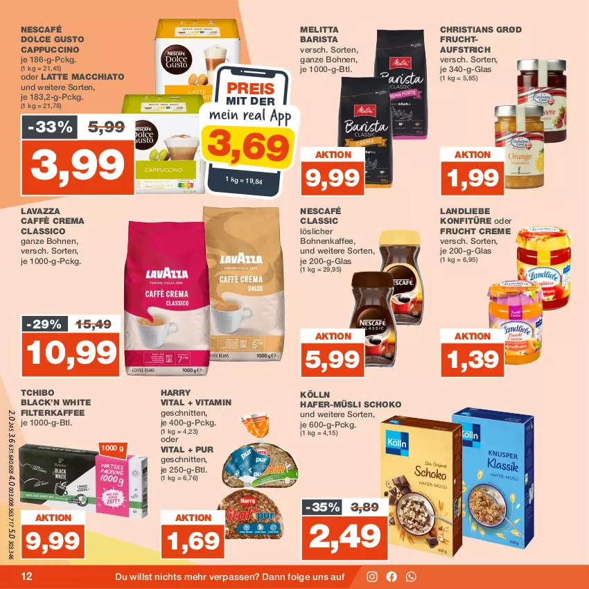 Aktueller Prospekt Real - von 14.08 bis 19.08.2023 - strona 12 - produkty: ACC, aufstrich, bohne, bohnen, bohnenkaffee, caffè crema, Cap, cappuccino, chia, cin, classico, creme, dolce gusto, eis, filterkaffee, frucht, fruchtaufstrich, hafer, kaffee, kölln, konfitüre, lack, landliebe, latte, latte macchiato, lavazza, LG, löslicher bohnenkaffee, mac, macchiato, melitta, müsli, Nescafé, reis, schnitten, schoko, Tchibo, Ti, vita