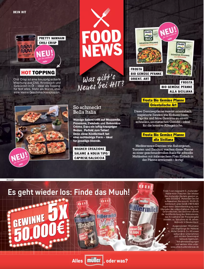 Aktueller Prospekt Hit - pures Leben - von 01.07 bis 31.12.2025 - strona 10 - produkty: aubergine, auberginen, balsam, balsamico, bio, bio gemüse, Cap, chili, decke, Deckel, eis, elle, erbsen, flasche, frosta, gewinnspiel, gewürz, gin, kichererbsen, knoblauch, küche, leine, LG, mac, milch, mozzarella, Müller, müllermilch, paprika, pfanne, Provolone, reis, rel, Ria, salami, salsiccia, telefon, Ti, tisch, tomate, tomaten, wagner, zucchini, zwiebel, zwiebeln