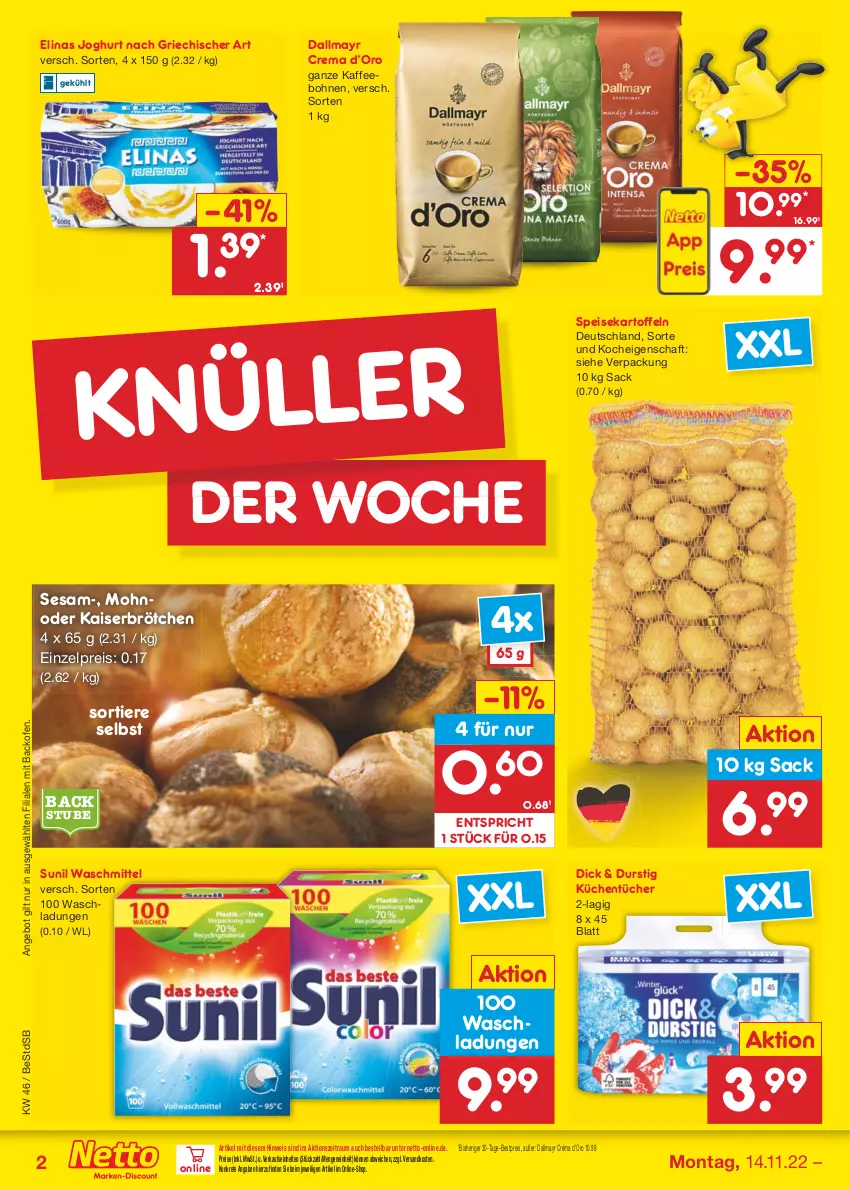 Aktueller Prospekt Netto Marken-Discount - Filial-Angebote - von 14.11 bis 19.11.2022 - strona 2 - produkty: angebot, backofen, bestpreis, bohne, bohnen, brötchen, dallmayr, eis, elinas, elinas joghurt, joghur, joghurt, joghurt nach, kaffee, kaffeebohnen, Kaiser, kartoffel, kartoffeln, küche, Küchen, küchentücher, ndk, Ofen, reis, sac, sesam, speisekartoffeln, stube, sunil, Ti, Tiere, tücher, waschmittel