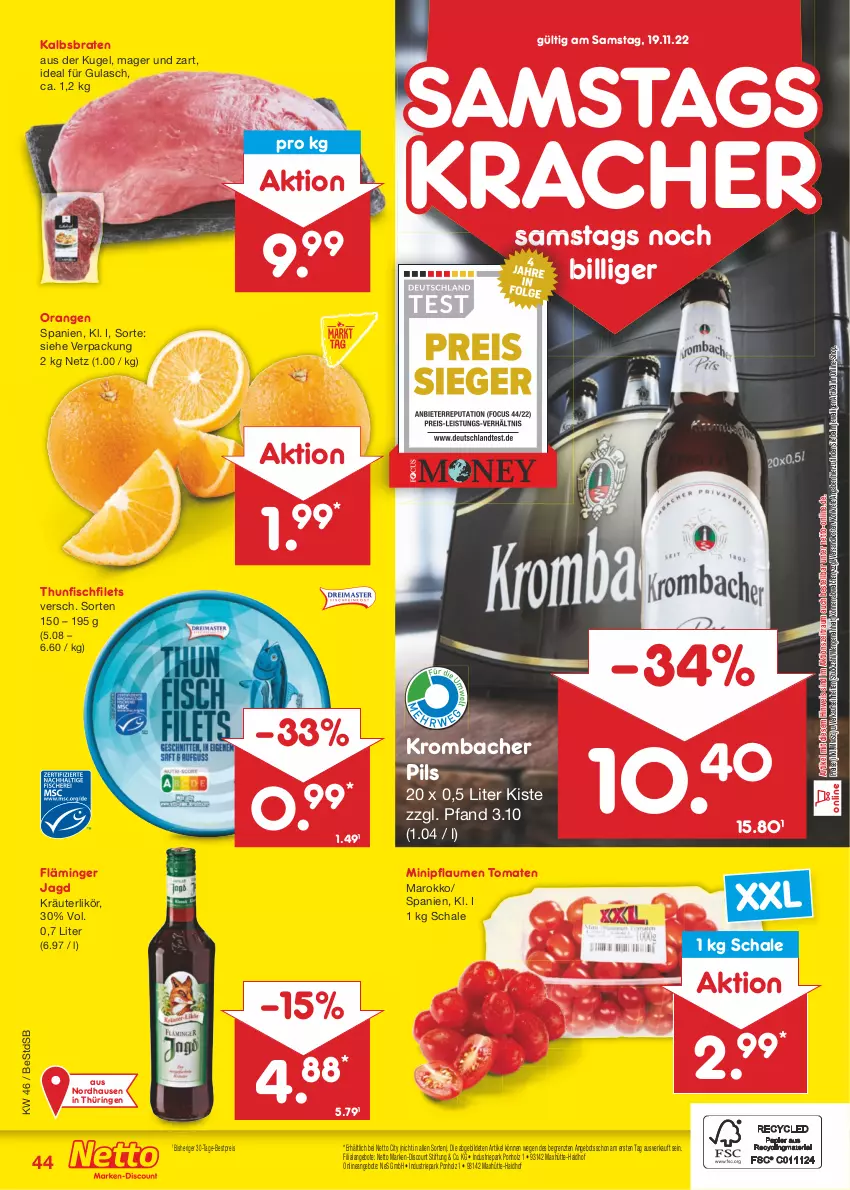 Aktueller Prospekt Netto Marken-Discount - Filial-Angebote - von 14.11 bis 19.11.2022 - strona 44 - produkty: angebot, angebote, bestpreis, braten, discount, eis, filet, filets, fisch, gulasch, Holz, kracher, kräuter, kräuterlikör, krombache, krombacher, krombacher pils, Kugel, likör, marken-discount, ndk, orange, orangen, pflaume, pflaumen, pils, reis, ring, Schal, Schale, thunfisch, Ti, tomate, tomaten, ZTE