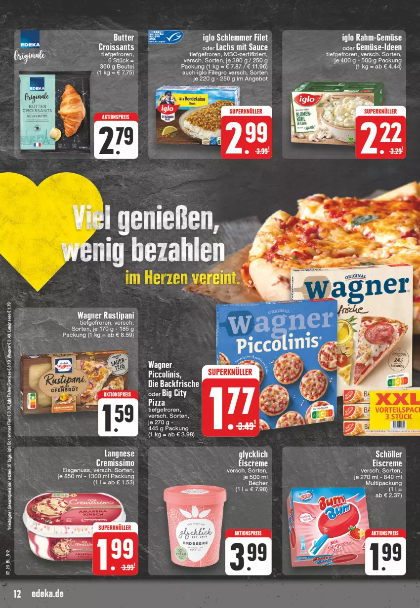 Aktueller Prospekt Edeka - Angebote der Woche - von 11.09 bis 16.09.2023 - strona 12 - produkty: aktionspreis, angebot, Becher, beutel, butter, creme, Croissant, croissants, eis, eiscreme, ente, filegro, filet, gin, iglo, lachs, nuss, rahm-gemüse, reis, rustipani, sauce, Ti, wagner, ZTE