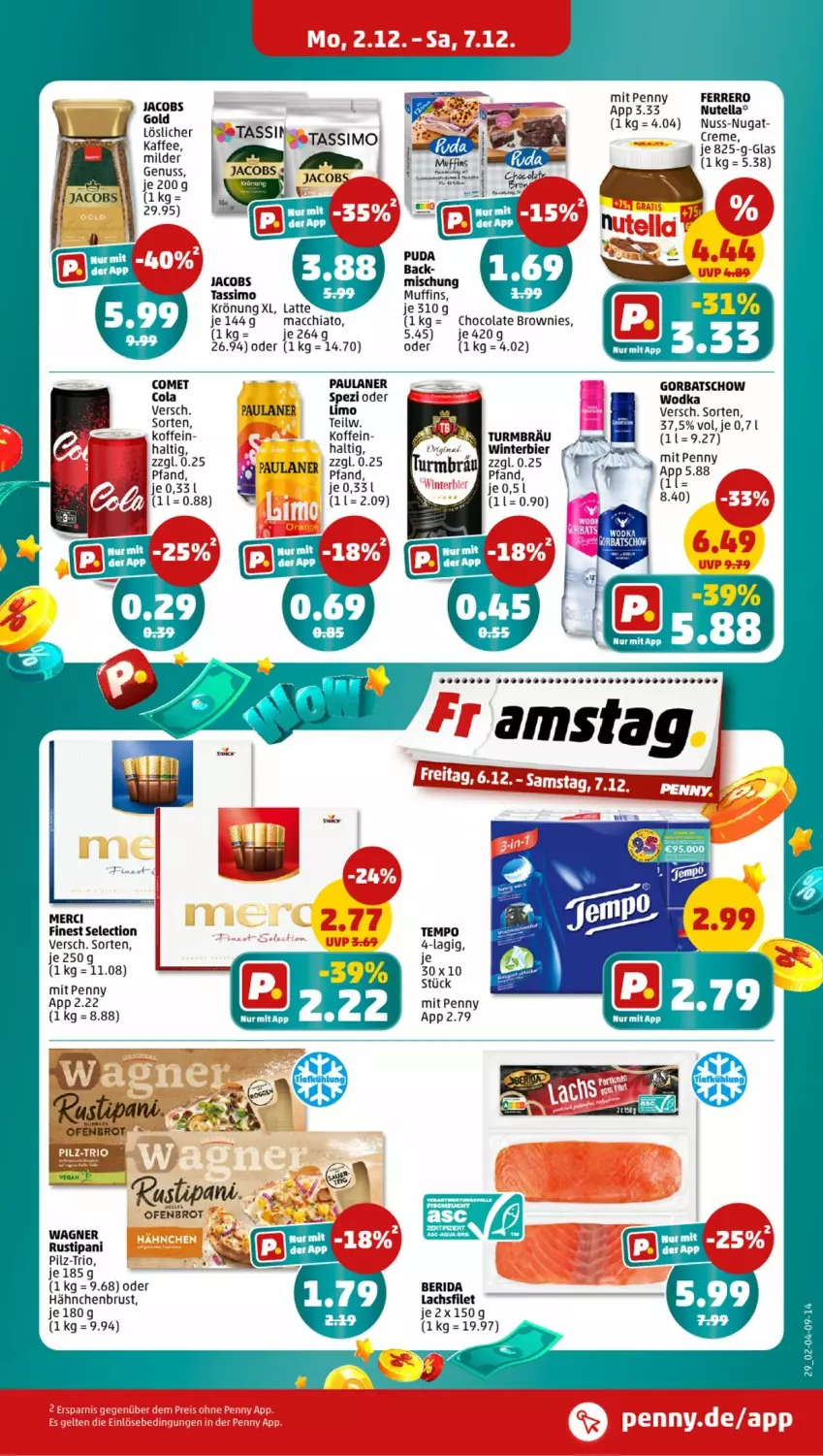 Aktueller Prospekt Penny - Prospekte - von 02.12 bis 07.12.2024 - strona 25 - produkty: ACC, bier, brot, brownie, brownies, chia, cola, creme, ferrero, filet, Gorbatschow, gorbatschow wodka, hähnchenbrust, jacobs, Jacobs Gold, kaffee, lachs, lachsfilet, latte, limo, mac, macchiato, merci, Muffin, muffins, nuss, nutella, Ofen, Paula, paulaner, rustipani, sim, Spezi, tassimo, Tempo, Ti, wagner, wodka