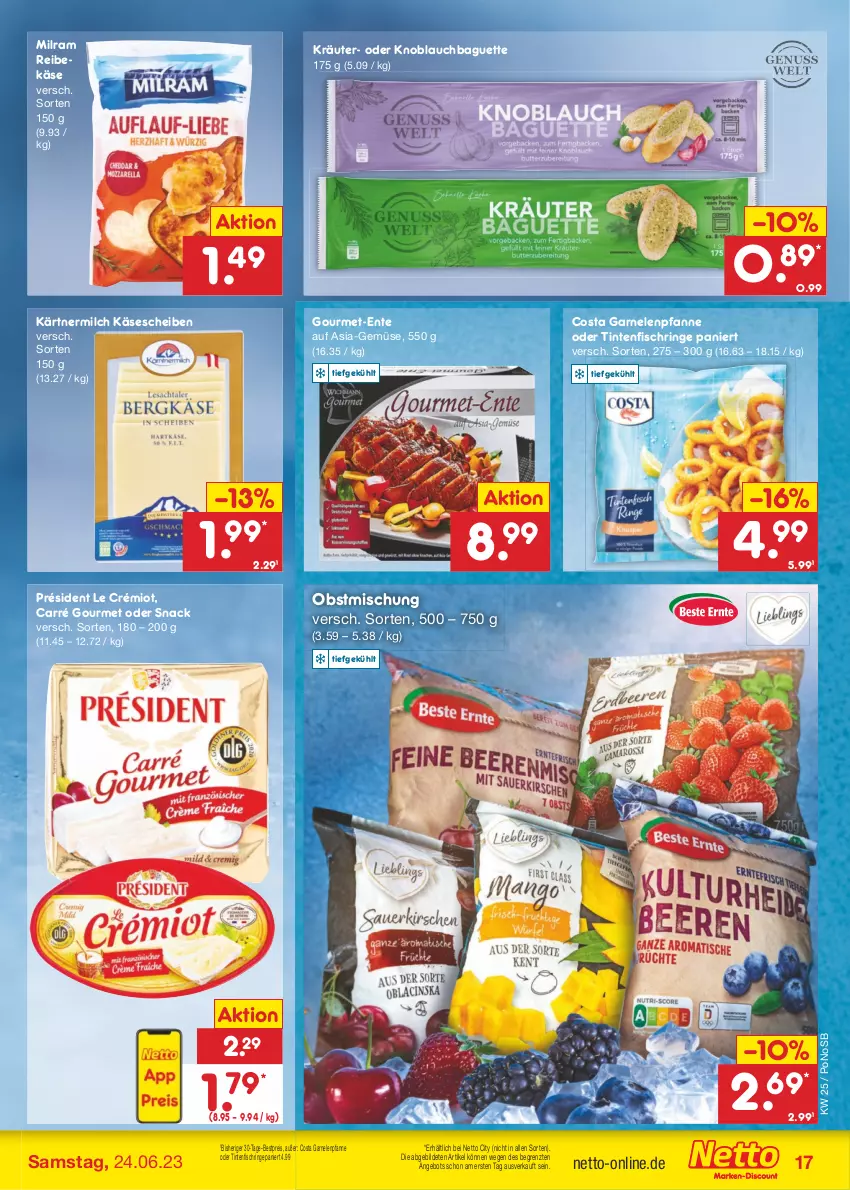 Aktueller Prospekt Netto Marken-Discount - Filial-Angebote - von 19.06 bis 24.06.2023 - strona 17 - produkty: angebot, baguette, bestpreis, eis, ente, fisch, garnelen, Käse, käsescheiben, knoblauch, Knoblauchbaguette, kräuter, milch, milram, obst, pfanne, Reibekäse, reis, ring, snack, Ti, Tintenfischringe, ZTE