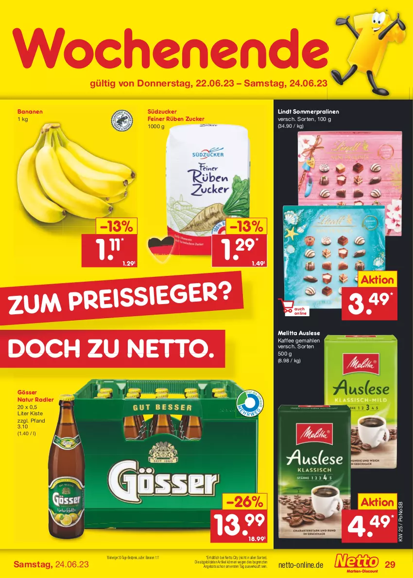 Aktueller Prospekt Netto Marken-Discount - Filial-Angebote - von 19.06 bis 24.06.2023 - strona 29 - produkty: angebot, banane, bananen, bestpreis, eis, gösser, kaffee, lindt, melitta, natur, natur radler, pralinen, radler, reis, südzucker, Ti, ZTE, zucker