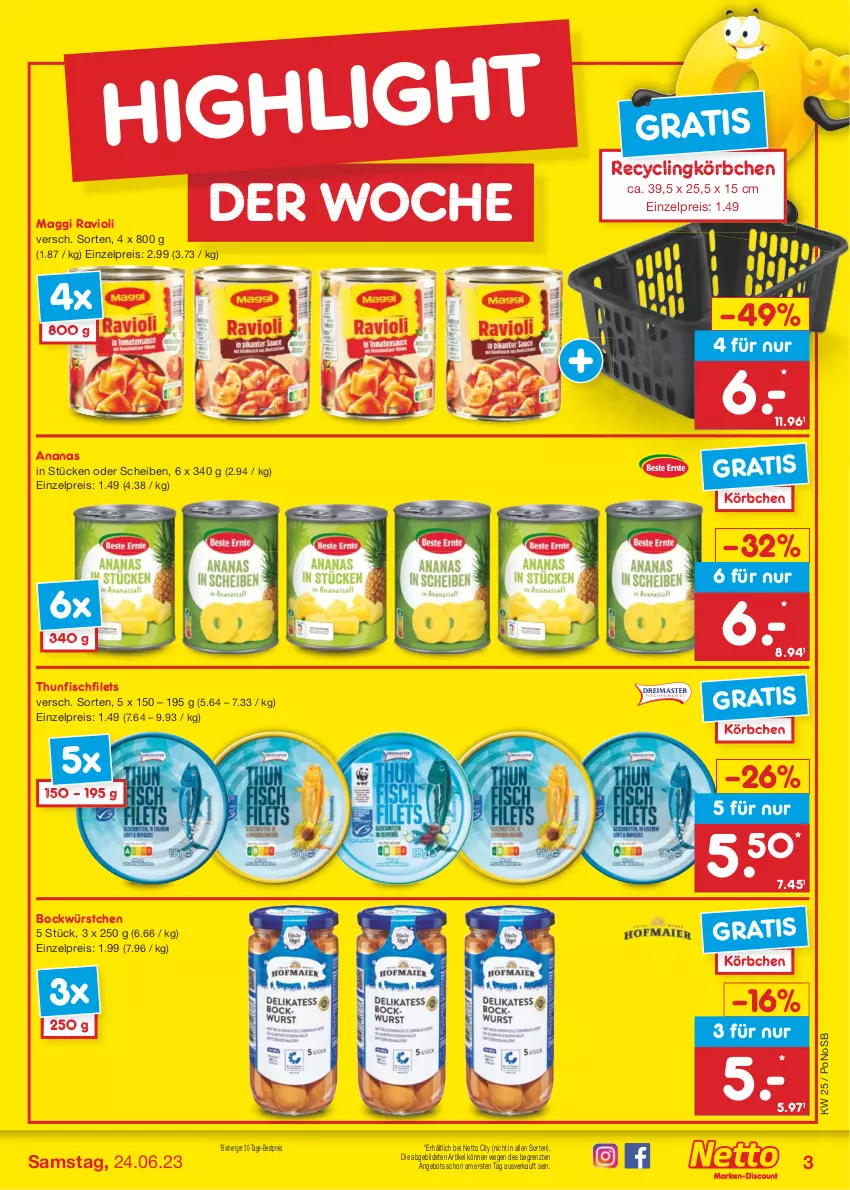 Aktueller Prospekt Netto Marken-Discount - Filial-Angebote - von 19.06 bis 24.06.2023 - strona 3 - produkty: ananas, angebot, bestpreis, Clin, eis, filet, filets, fisch, Körbchen, maggi, ravioli, reis, thunfisch, Ti, würstchen, ZTE