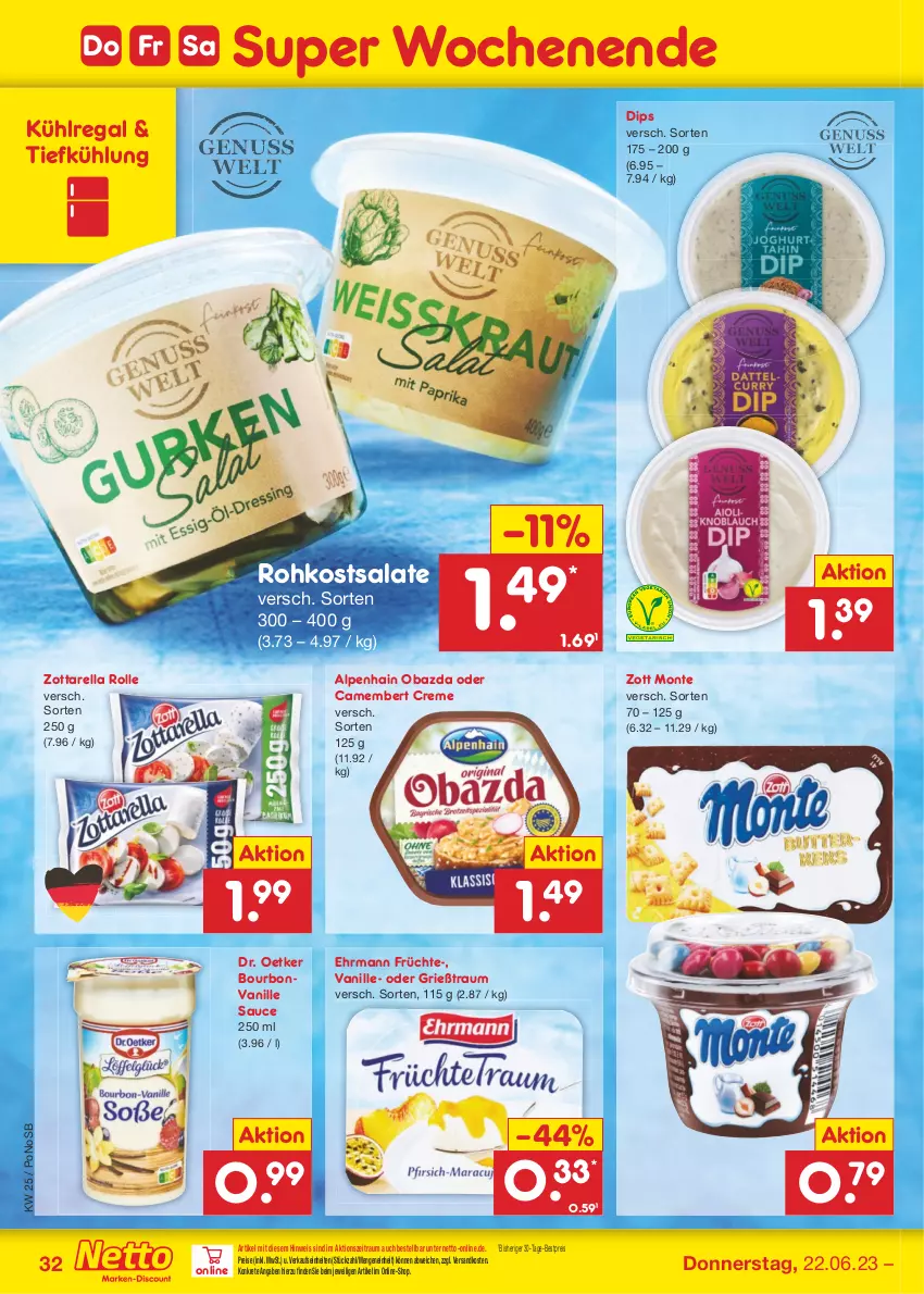 Aktueller Prospekt Netto Marken-Discount - Filial-Angebote - von 19.06 bis 24.06.2023 - strona 32 - produkty: Alpenhain, bestpreis, bourbon, bourbonvanille, camembert, camembert creme, creme, dip, Dr. Oetker, ehrmann, eis, früchte, Grießtraum, kühlregal, monte, ndk, obazda, regal, reis, rel, salat, salate, sauce, Ti, vanille, zott, Zott Monte, zottarella