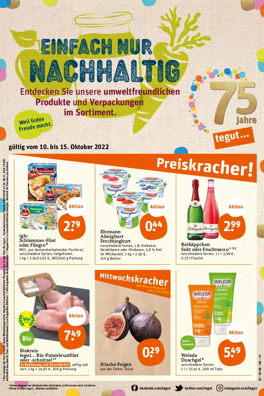 Aktueller Prospekt Tegut - Angebote der Woche - von 10.10 bis 15.10.2022 - strona 1 - produkty: alkohol, almighur, almighurt, angebot, angebote, Becher, beere, bio, brustfilet, decke, dekoration, duschgel, ecco, ehrmann, ehrmann almighurt, eis, erdbeere, Feigen, filegro, filet, fisch, fische, Fischer, flasche, frucht, fruchtjoghurt, fruchtsecco, getränk, getränke, heidelbeere, himbeer, himbeere, iglo, joghur, joghurt, kosmetik, milch, natur, naturkosmetik, pute, putenbrust, putenbrustfilet, reis, rotkäppchen, saft, Schere, schlemmer-filet, schnitzel, sekt, telefon, tender, Ti, uhr, weleda