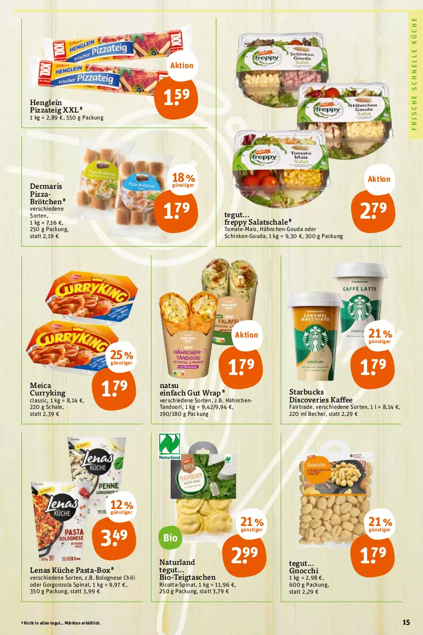 Aktueller Prospekt Tegut - Angebote der Woche - von 10.10 bis 15.10.2022 - strona 15 - produkty: Becher, bio, bolognese, brötchen, chili, curry, elle, gnocchi, gorgonzola, gouda, henglein, kaffee, küche, mais, meica, natur, naturland, pasta, pizza, Pizzateig, ricotta, salat, Schal, Schale, schinken, spinat, starbucks, Tasche, taschen, Ti, tomate, wrap