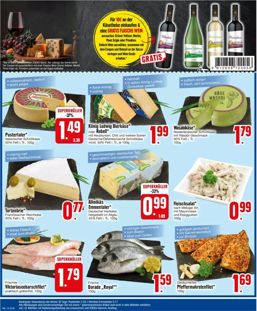 Aktueller Prospekt Edeka - Prospekte - von 01.04 bis 06.04.2024 - strona 16 - produkty: Allmikäs, bier, blume, blumen, chili, coupon, deka, Dorade, eis, emmentaler, essig, filet, fleisch, fleischsalat, französischer weichkäse, gurke, gurken, hartkäse, Heu, Käse, LG, mac, mayonnaise, merl, merlot, niederländischer schnittkäse, Pinot, pinot grigio, primitivo, Ria, salat, schnittkäse, Ti, tisch, torte, wasa, weichkäse, wein, Yo