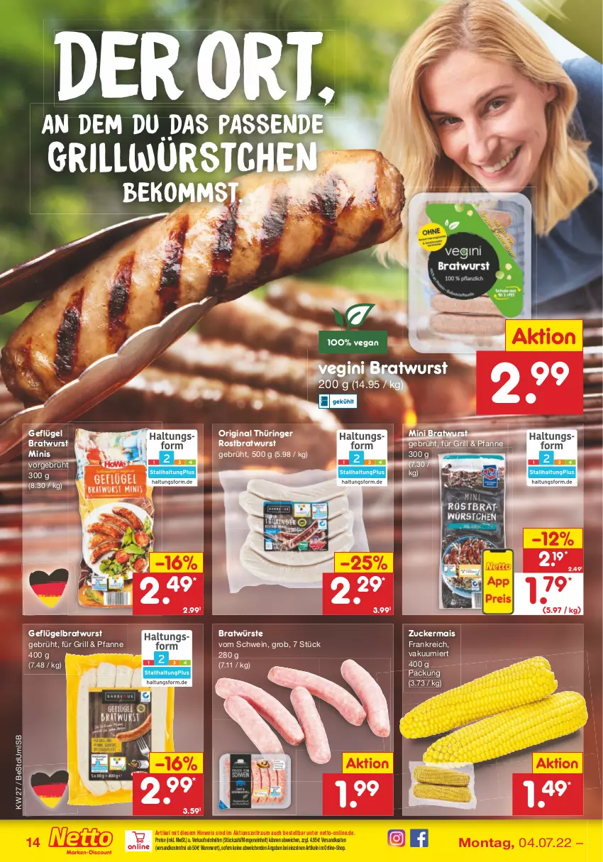 Aktueller Prospekt Netto Marken-Discount - Filial-Angebote - von 04.07 bis 09.07.2022 - strona 14 - produkty: beko, bratwurst, eis, Geflügel, gin, grill, mais, ndk, original thüringer, pfanne, reis, ring, rostbratwurst, schwein, thüringer rostbratwurst, Ti, versandkostenfrei, wein, wurst, würstchen, zucker, zuckermais