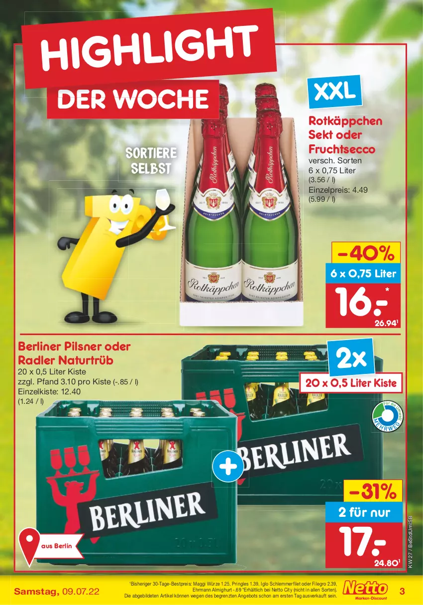 Aktueller Prospekt Netto Marken-Discount - Filial-Angebote - von 04.07 bis 09.07.2022 - strona 3 - produkty: almighur, almighurt, angebot, berliner, bestpreis, ecco, ehrmann, ehrmann almighurt, eis, filegro, filet, frucht, fruchtsecco, iglo, maggi, maggi würze, natur, oder radler, pils, pilsner, pringles, radler, reis, ring, rotkäppchen, schlemmerfilet, sekt, Ti, Tiere, ZTE