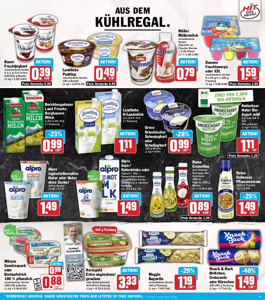 Aktueller Prospekt Hit - Wochenprospekt - von 24.02 bis 01.03.2025 - strona 9 - produkty: alpro, andechser natur, auer, aufstrich, aus dem kühlregal, baguette, Bau, Bauer, Becher, bio, brot, brotaufstrich, brötchen, butter, Butterschmalz, creme, Croissant, croissants, culinesse, danone, danone fruchtzwerge, dessert, drink, drinks, eis, flasche, frucht, fruchtjoghurt, fruchtzwerge, gewürz, gewürzquark, hafer, Haferdrink, hörnchen, joghur, joghurt, jogurt, kerrygold, kerrygold extra, kühlregal, landliebe, landmilch, malz, meggle, milch, milram, Müller, müllermilch, natur, pflanze, pflanzen, pflanzencreme, pudding, quark, rama, rama cremefine, Rama Culinesse, regal, reis, sahne, Sahnejoghurt, salz, Schmalz, Skyr, soja, Ti, ZTE, zucker