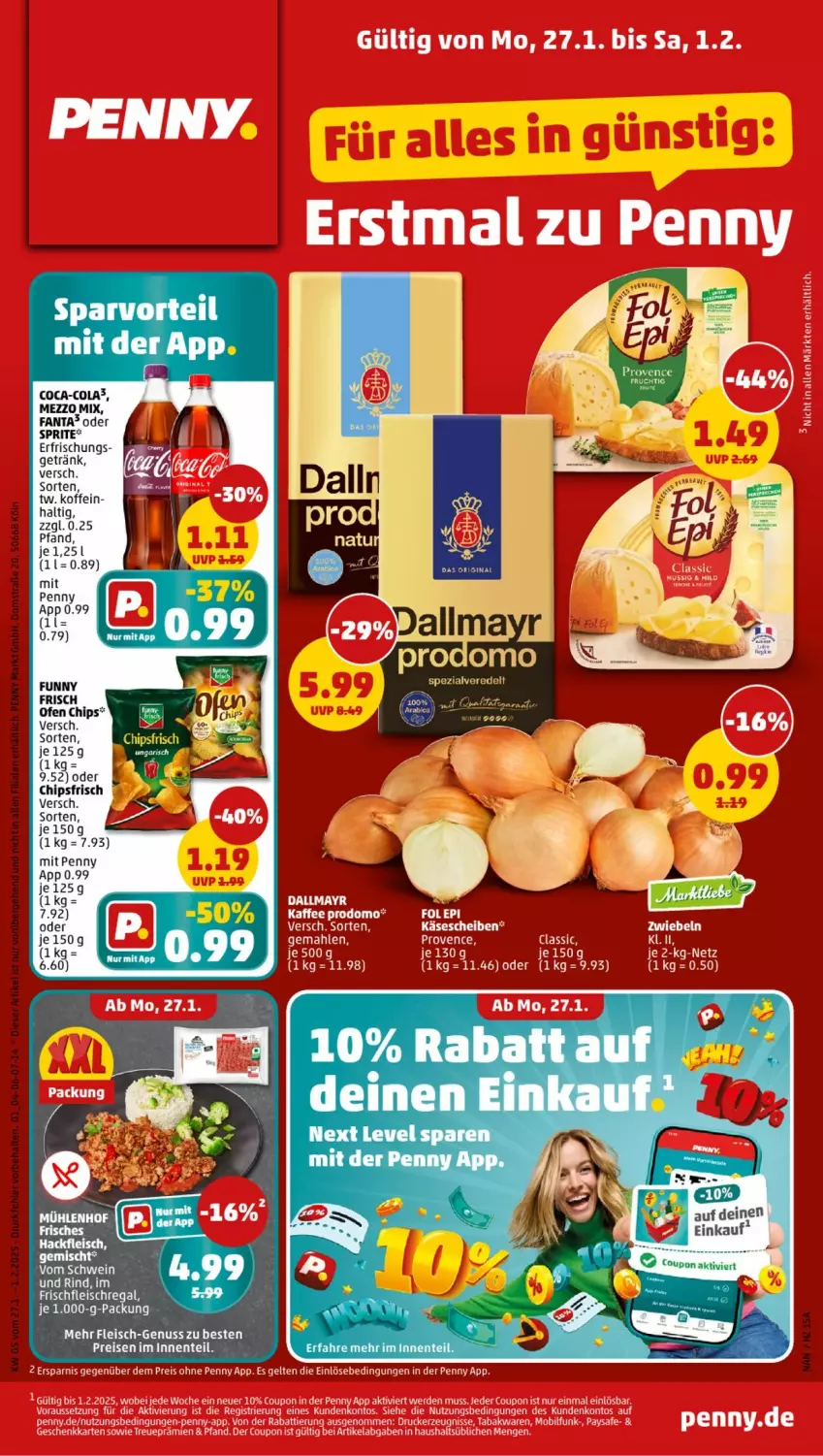 Aktueller Prospekt Penny - Prospekte - von 27.01 bis 01.02.2025 - strona 1 - produkty: chips, chipsfrisch, coca-cola, cola, coupon, eis, ente, erde, fanta, fleisch, getränk, hackfleisch, kaffee, Käse, käsescheiben, Mezzo Mix, nuss, oder sprite, prodomo, regal, rind, schwein, schwein und rind, Spezi, sprite, Ti, vom schwein und rind, wein, zwiebel, zwiebeln