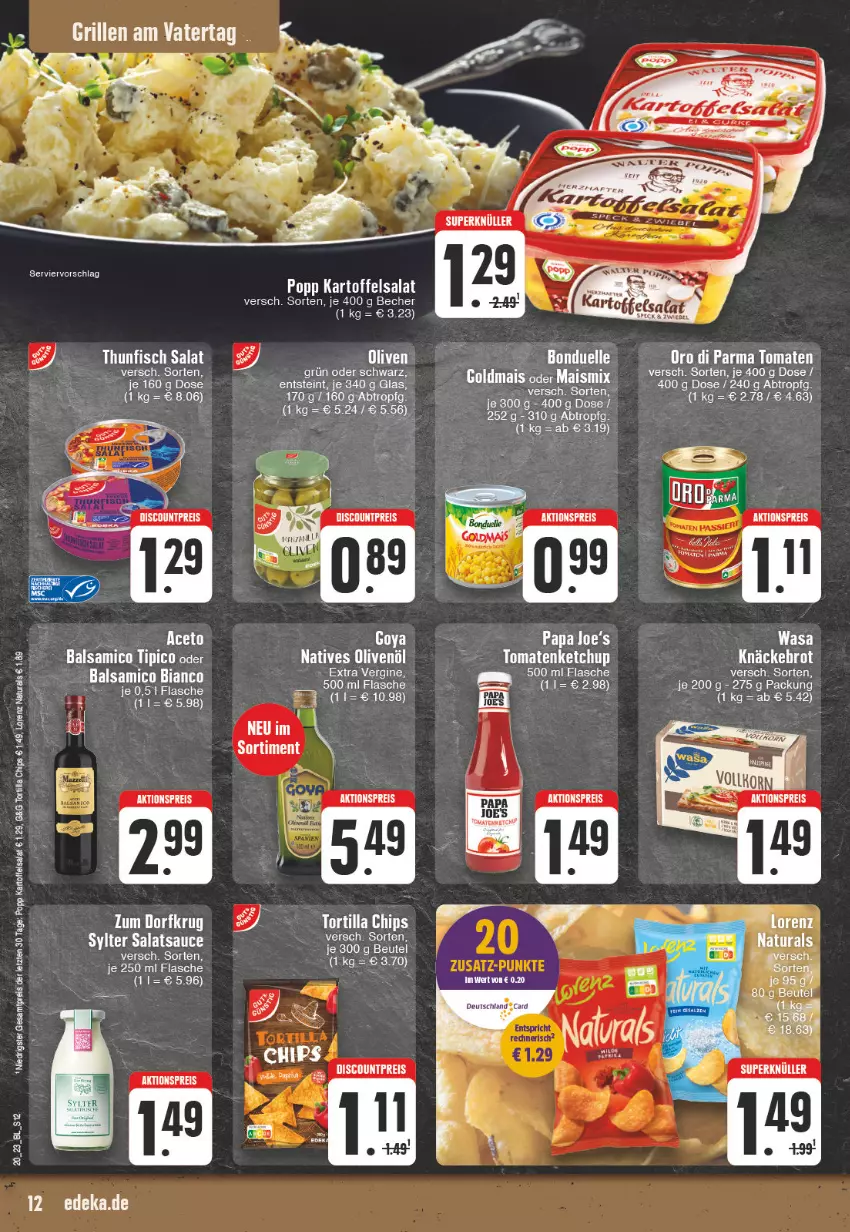 Aktueller Prospekt Edeka - Angebote der Woche - von 15.05 bis 20.05.2023 - strona 12 - produkty: aceto, aktionspreis, balsam, balsamico, balsamico bianco, Becher, beutel, chips, eis, fisch, flasche, gin, Goldmais, goldmais oder, grill, kartoffel, kartoffelsalat, ketchup, LG, mais, natives olivenöl, natur, natura, olive, oliven, olivenöl, oro di parma, Popp, reis, salat, salatsauce, sauce, Sylter, thunfisch, thunfisch salat, Ti, Tipi, tomate, tomaten, tomatenketchup, tortilla, Tortilla Chips, wasa, Zum Dorfkrug, zwiebel