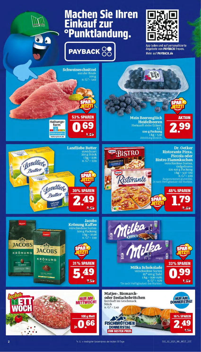 Aktueller Prospekt Marktkauf - Prospekt - von 05.01 bis 11.01.2025 - strona 2 - produkty: angebot, angebote, beere, beeren, bismarck, brötchen, butter, cola, Dr. Oetker, eis, fisch, Hela, jacobs, lachs, landliebe, mac, matjes, milka, milka schokolade, payback, Persona, pizza, reis, ristorante, ristorante pizza, schnitzel, schoko, schokolade, schwein, schweine, schweineschnitzel, tee, Ti, wein, weine, ZTE