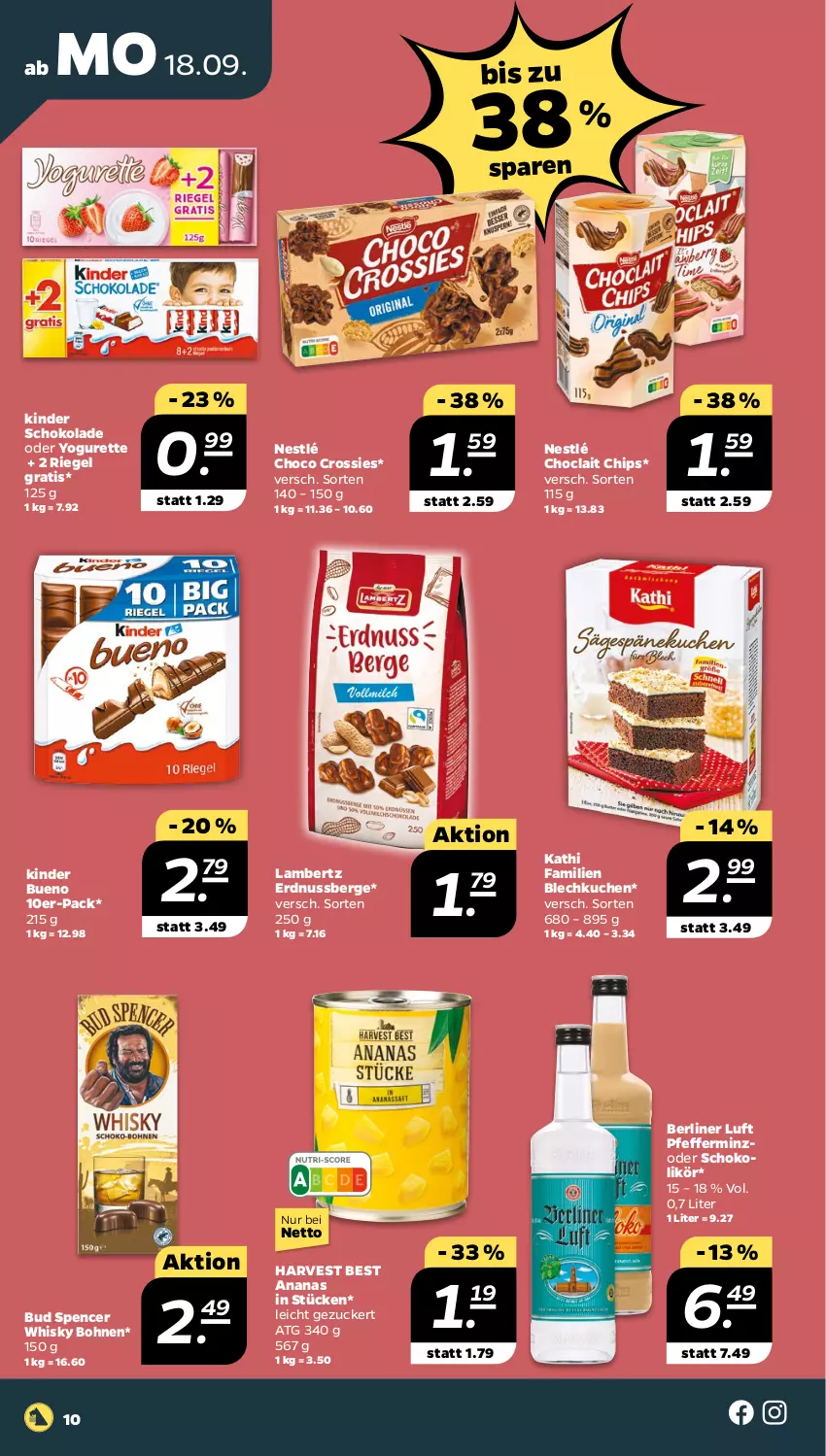 Aktueller Prospekt Netto - Woche 38 - von 18.09 bis 23.09.2023 - strona 10 - produkty: Amber, ananas, berliner, berliner luft, bohne, bohnen, chips, choclait chips, choco crossies, crossies, erdnuss, Kinder, kinder bueno, kinder schokolade, kuchen, lambertz, likör, nestlé, nuss, oder yogurette, pfeffer, riegel, schoko, schokolade, Ti, whisky, Yo, yogurette, zucker