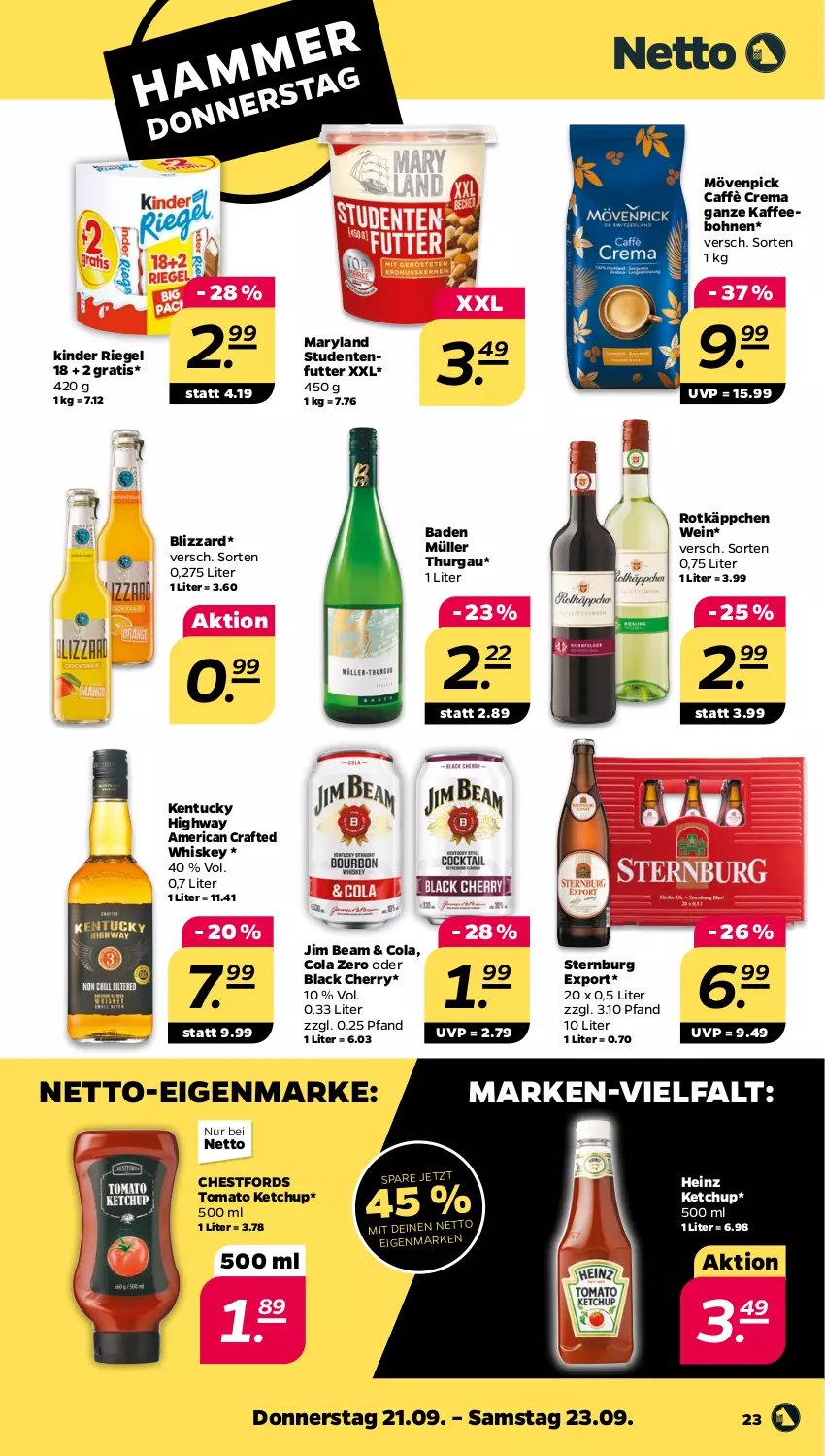 Aktueller Prospekt Netto - Woche 38 - von 18.09 bis 23.09.2023 - strona 23 - produkty: Bad, Blizzard, bohne, bohnen, caffè crema, cola, ente, heinz, jim beam, kaffee, kaffeebohnen, ketchup, Kinder, kinder riegel, lack, mövenpick, Müller, riegel, rotkäppchen, Sternburg, studentenfutter, Ti, tomato ketchup, tuc, wein, whiskey