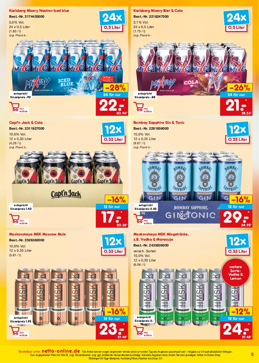 Aktueller Prospekt Netto Marken-Discount - Online-Angebote Juli - von 01.07 bis 31.07.2023 - strona 5 - produkty: angebot, bestpreis, bier, bombay sapphire, Cap, cola, eis, getränk, getränke, gin, karlsberg, karlsberg mixery, maracuja, Mixer, mixery, Mixgetränk, moskovskaya, ndk, reis, sapphire, Ti, tonic, vodka, ZTE