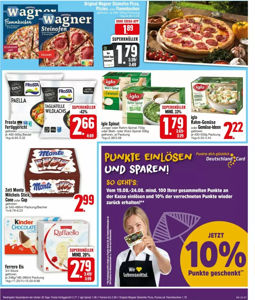 Aktueller Prospekt Edeka - Prospekte - von 19.08 bis 24.08.2024 - strona 7 - produkty: Becher, beutel, deka, eis, ferrero, fertiggericht, frosta, iglo, raffaello, rahm-gemüse, rahm-spinat, spinat, Ti